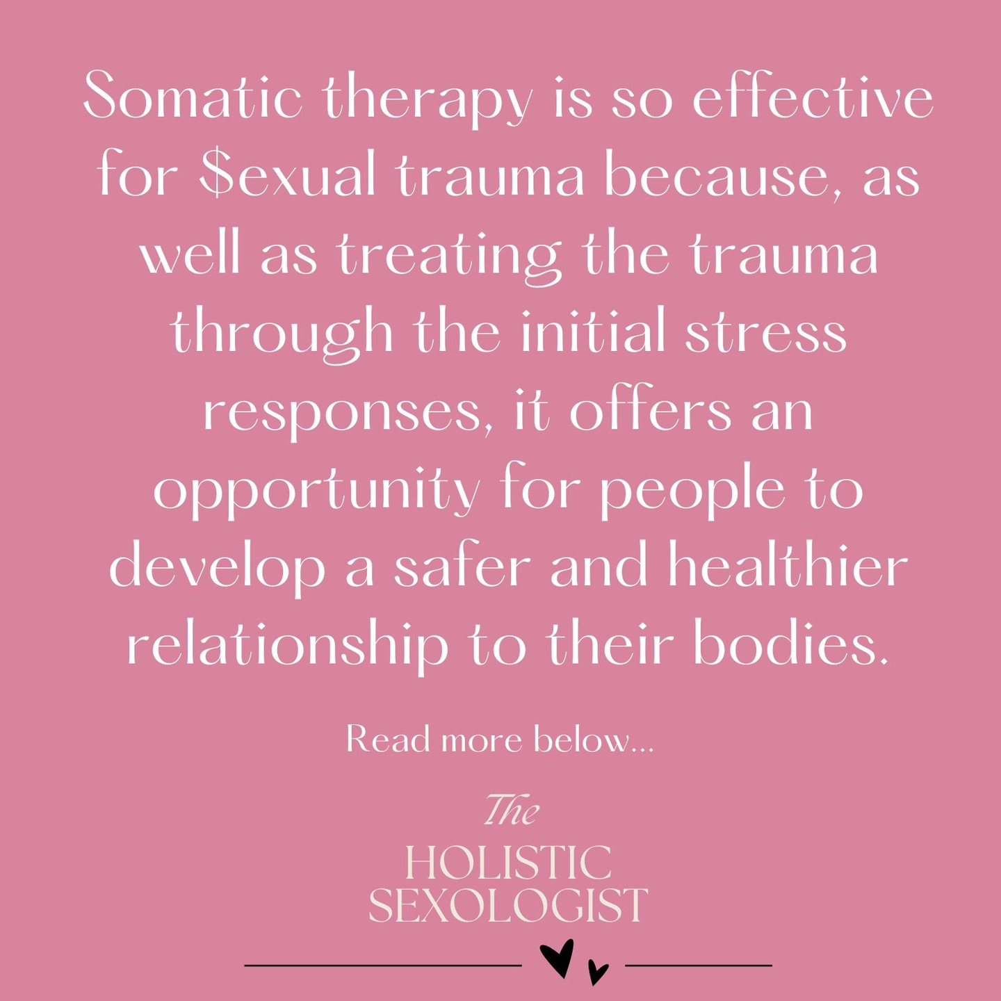 §exual traumas can often lead to dissociation between a person’s consciousness and their physical body. Somatic therapy aims to establish a new, strong sense of body connection and experiencing emotions, intimacy, §exuality, and sensuality.
During "top-up" therapy approaches there can be a risk of re-traumatising SA survivors through visualising and describing events. Whereas, with somatic therapy the body is able to heal through nervous system regulation and working with sensations and emotions.
#traumainformedcare #traumahealing #nervoussystemcare #holisticwellness #intimacycoach #holsitichealth #somatictherapy #somatichealing #somatictherapy