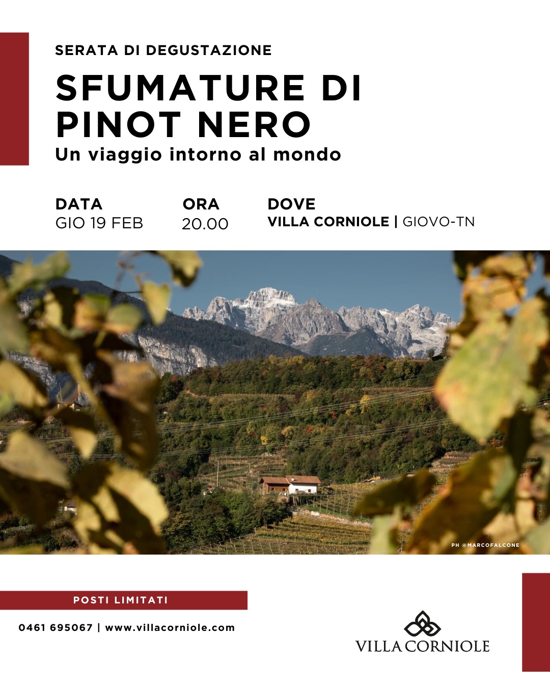 SFUMATURE DI PINOT NERO | Serata di degustazione, Giovedì 26 febbraio ore 20.00 - 23.00
Un solo vitigno, sei grandi interpretazioni dal mondo.
Nella sala degustazione di Villa Corniole, nel cuore della Val di Cembra, ti aspetta una serata dedicata a uno dei vitigni più affascinanti ed eleganti della viticoltura mondiale.
Un viaggio guidato tra stili, climi e suoli delle zone più rinomate del Pinot Nero, per scoprire come il terroir trasformi un unico vitigno in espressioni diverse 🍇🌍
Cosa prevede la serata:
* 6 calici di Pinot Nero in degustazione alla cieca e confronto
* Territori iconici raccontati attraverso il vino
* Approfondimento tecnico e sensoriale guidato
Serata presentata da Raffaele Fischetti, Sommelier AIS dal 2006, ispettore certificato Demeter Italia e Presidente regionale per il Trentino-Alto Adige della Fondazione Italiana Sommelier – Bibenda, guiderà i partecipanti in una lettura approfondita del Pinot Nero, unendo competenza tecnica e capacità narrativa. @raffaele_fischetti
📍 Villa Corniole
Via al Gréc’, 23 – Giovo (TN) | Valle di Cembra
💶 Costo: 40 € a persona
✨ Posti limitati – prenotazione obbligatoria
👉 Acquista il tuo biglietto al link in bio
Una serata per chi ama il vino e vuole andare oltre il calice 🍷✨