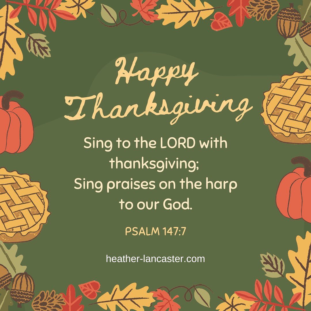 I’m thankful for you all. Have a blessed and happy Thanksgiving!