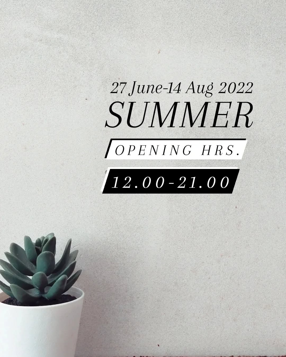 Hi everyone!
Would Love to remind again about our opening hrs during this Summer.We Still open. Welcome!