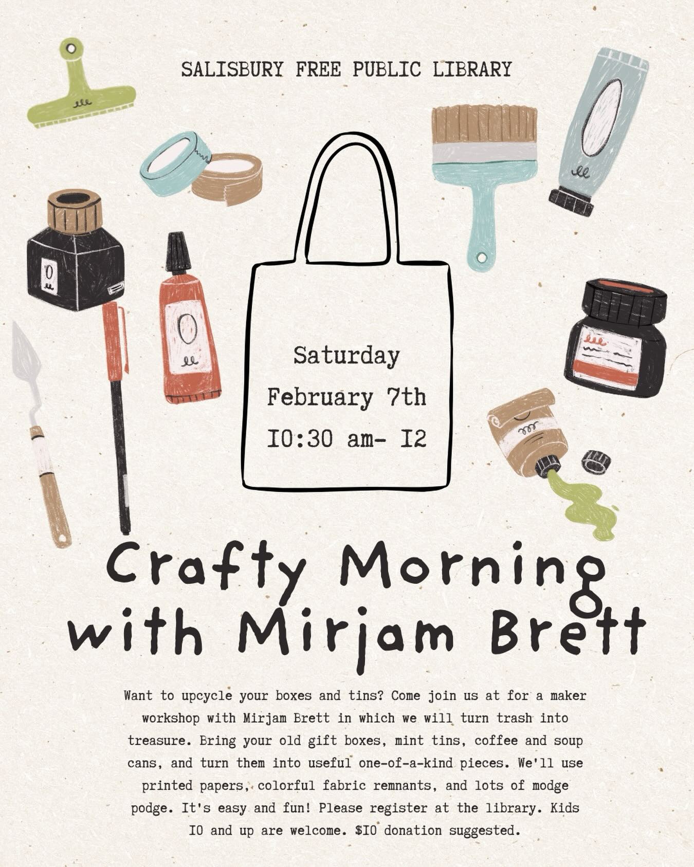 Join us for a crafty morning with Miriam Brett on Saturday, February 7. Bring your old tins and cans, and we will make them beautiful!