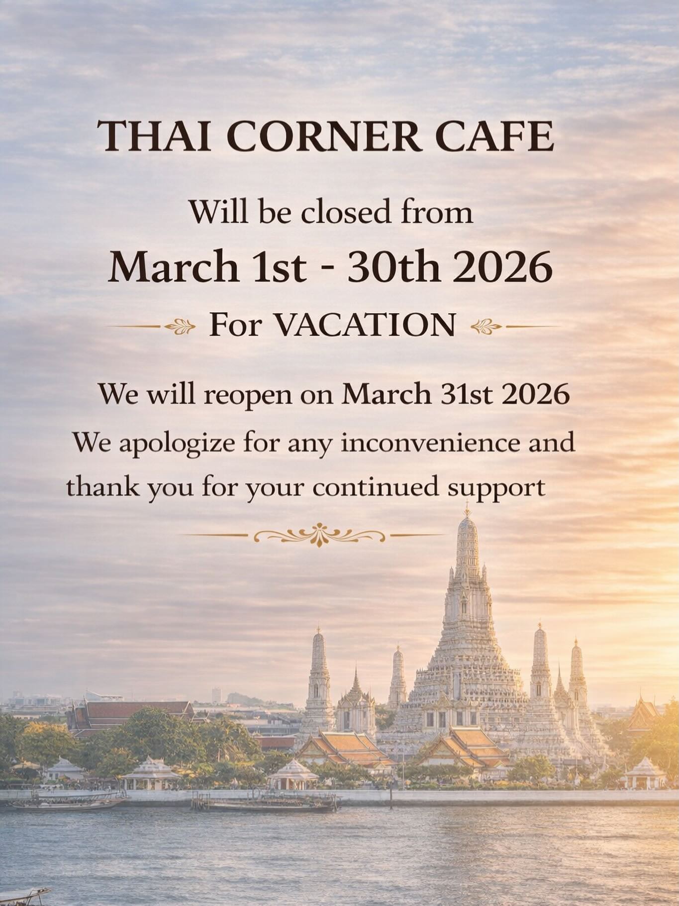 We will be closed on March 1st - 30th and be back opened on March 31st