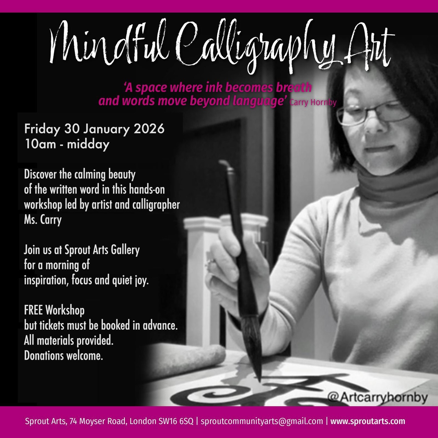 Mindful Calligraphy Art with Ms. Carry. Free Tickets now available (booking essential).
30th January 2026
10am - midday
Join us at Sprout Arts for a morning of inspiration, focus and quiet joy! Discover the calming beauty of the written word in this hands-on workshop led by artist and calligrapher Carry Hornby. Through gentle, guided exercises, you’ll explore the meditative flow of ink on paper, learning to shape each stroke with intention and ease. Whether you’re a complete beginner or looking to deepen your practice, this session offers a peaceful space to connect creativity with mindfulness. All materials provided.
The workshop is free but booking is required via Eventbrite - link in bio to book
https://www.eventbrite.co.uk/e/we-art-wandsworth-mindful-calligraphy-art-sprout-arts-gallery-tickets-1980810042158?aff=oddtdtcreator