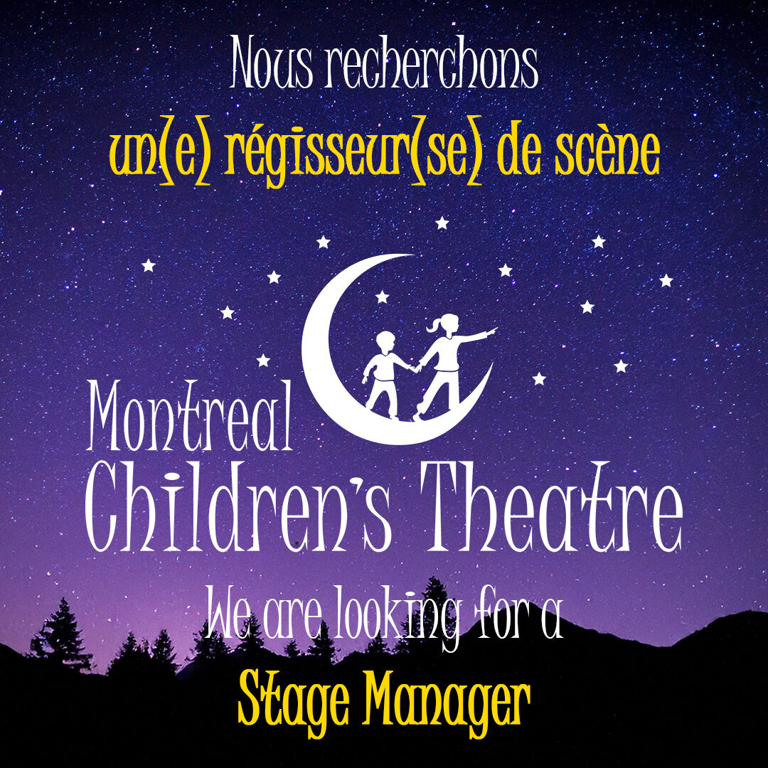 🎭 We’re Hiring!
The Montreal Children’s Theatre is looking for an experienced Stage Manager for our upcoming production of Anything Goes.
📅 Application deadline: February 14
🎬 Contract: March 14 to May 10 (with possible extension)
Apply now and join a passionate team working with young performers:
👉 https://www.montrealchildrenstheatre.ca/join-our-team
---
🎭 Nous recrutons !
Le Montreal Children’s Theatre est à la recherche d’un ou d’une régisseur·se de scène pour sa prochaine production Anything Goes.
📅 Date limite de candidature : 14 février
🎬 Contrat : du 14 mars au 10 mai (avec possibilité de prolongation)
Postulez dès maintenant et joignez-vous à une équipe passionnée travaillant avec de jeunes artistes :
👉 https://www.montrealchildrenstheatre.ca/fr/join-our-team