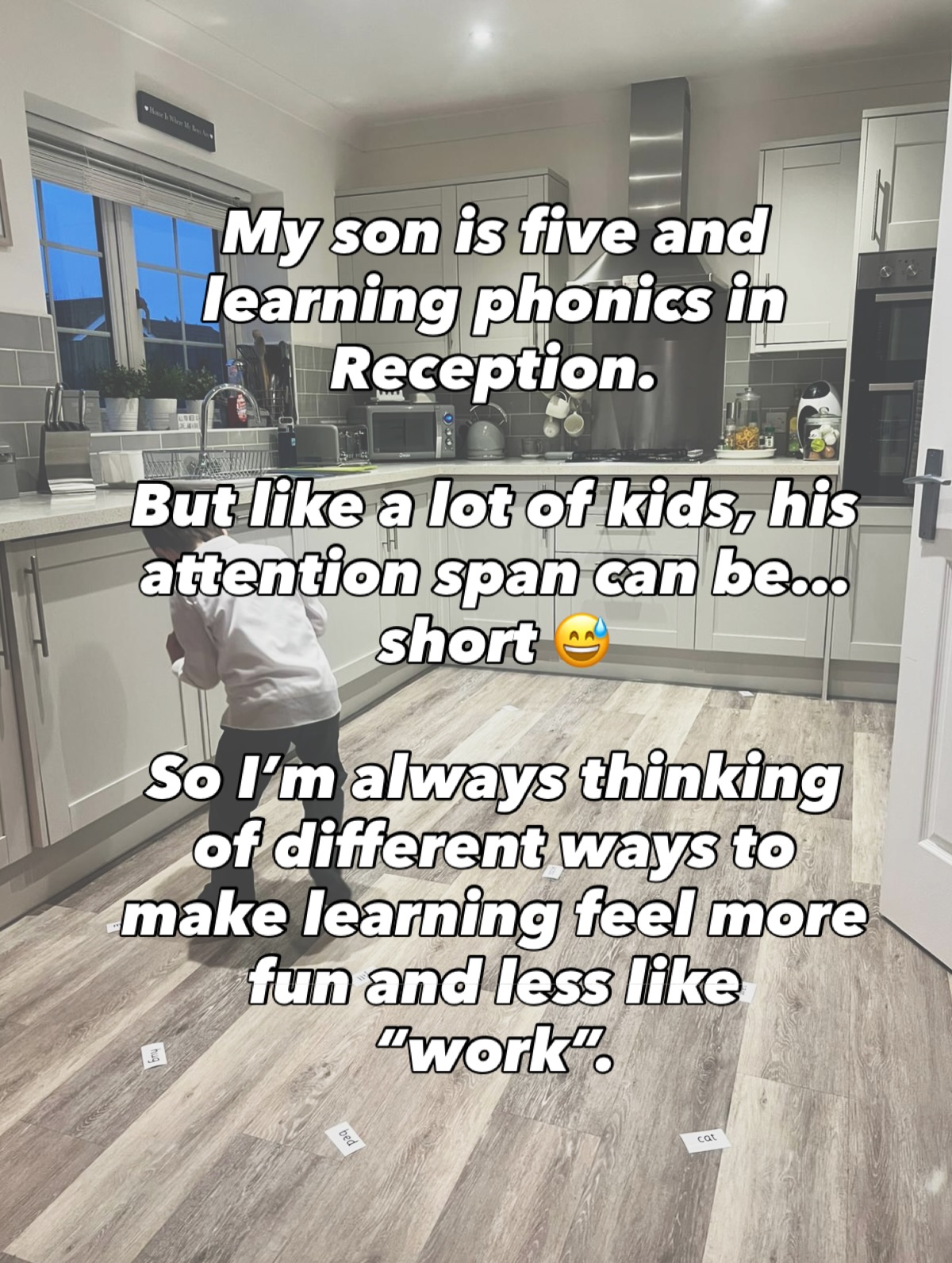 If you’ve got a child in Reception learning phonics, you’ll probably know this already…attention spans can be short 😅
My son is five and sitting still and staring at words on a page just doesn’t always work for him. So I’m constantly trying to find unique ways of learning that help him stay engaged and actually absorb what he’s being taught.
One thing that’s worked really well for us is turning the learning of phonics into more of a game.
We’ve done things like hiding words around the house and playing hot and cold until he finds them, then saying the word out loud and grouping them by rhymes or sounds.
But this one recommended by a friend of mine has been a real winner 👇
I put 10 words on the floor, put some music on and we danced. When the music stopped, I said a word and he had to recognise it, find it and put it on the table. We did it in short stints, so it stayed fun and didn’t feel overwhelming.
You can also do this with phonic sounds instead of words, which would be great for early readers!
This kind of approach has been especially helpful for a child with a short attention span, and I know it can be really useful for parents of neurodivergent children or those with possible ADHD in particular too. I always find that movement, play and fun make a big difference to us! We had to do things like this even as early as 2 when learning to talk through speech therapy, so I’m very used to thinking out of the box now!
Learning doesn’t have to be boring to be effective. For kids, especially my son, I think fun is how he learns best 🙏🏼
If you’ve got any other learning games that work for your little ones, I’d love to hear them…and of course I’m not a teacher, I’m just sharing a few ideas which have worked well for us and might help you too! 👏🏼