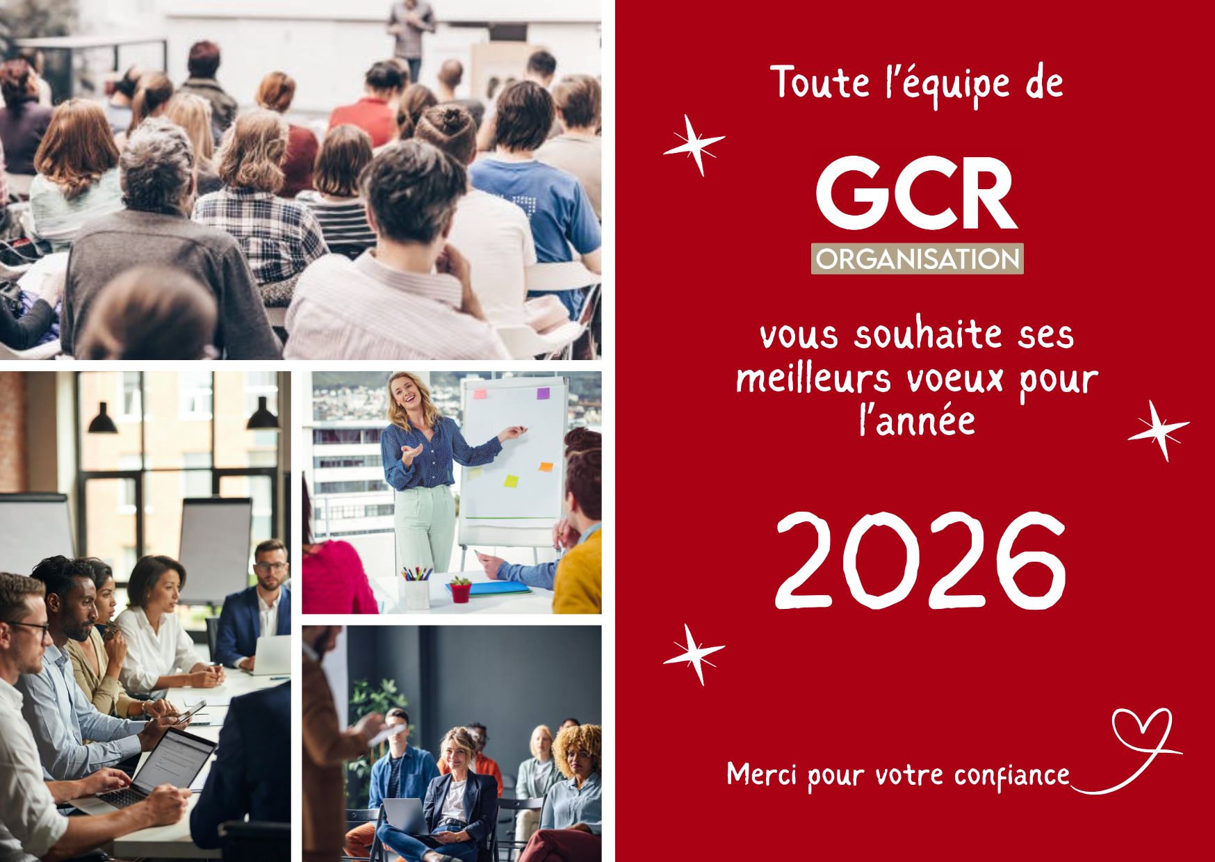 Toute l’équipe de GCR Organisation vous adresse ses meilleurs vœux pour 2026 ✨
L’année 2025 a été riche en projets, en initiatives inspirantes et en collaborations porteuses de sens.
Ce fut un réel privilège de vous accompagner dans le développement des compétences et du bien-être de vos agents et collaborateurs.
Nous souhaitons également adresser un sincère remerciement à l’ensemble de nos intervenants, dont l’expertise, l’engagement et le professionnalisme ont contribué à la réussite de ces projets.
2026 s’annonce comme une année de renouveau, d’innovation et de nouvelles perspectives. Nous vous souhaitons qu’elle soit synonyme de succès, de projets stimulants, de collaborations fructueuses et d’épanouissement durable pour vos équipes.
🙏 Un grand merci à vous pour la confiance que vous nous accordez.
Nous avons hâte de vous retrouver pour de nouveaux projets et de belles réalisations à venir !
Retrouvez nos actualités sur notre site 👉 https://www.gcrorganisation.com/