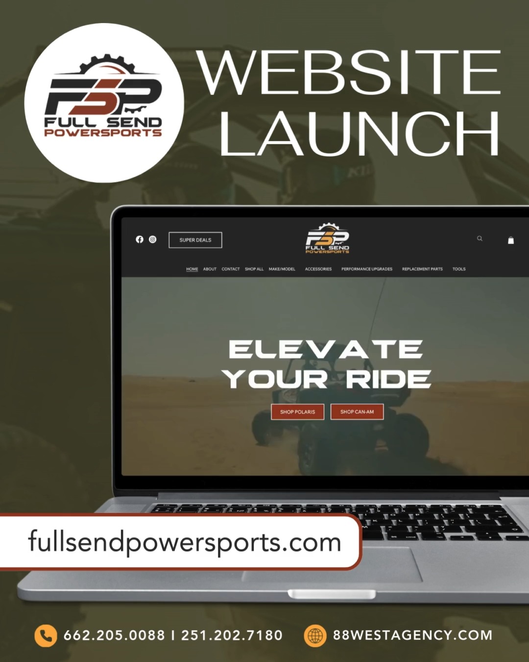 Thank you Full Send Powersports for working with us to design your website! Their e-commerce site was built to help their customers easily find what they are looking for through intuitive categories and get it delivered right to their door.
Ready to get your new website started? Call us today!
-
📞 662.205.0088 | 251.202.7180
💻 88westagency.com
-
#88West #88WestAgency #NorthMS #ALGulfCoast #MSGulfCoast #GulfShoresAL #HuntsvilleAL #BrandAgency #DesignAgency #MarketingAgency #WebsiteDesign #FullSendPowersports #WebDesignAgency #WebDesign #EcommerceWebsite @shopfullsendpowersports