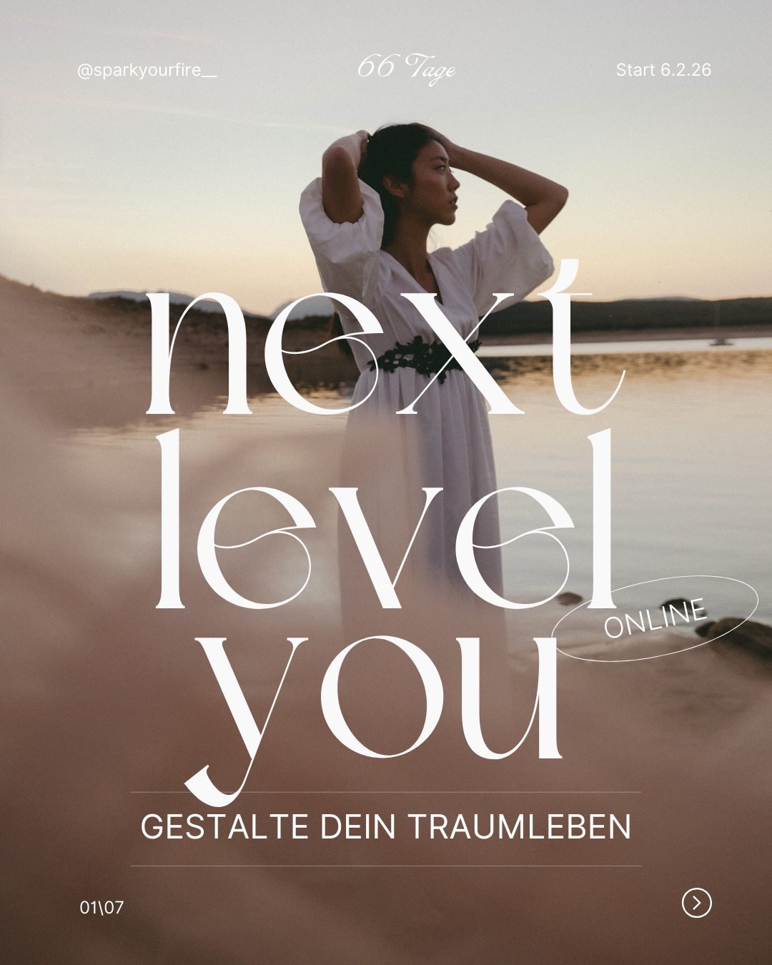 🚀Next Level You 🚀 in 66 Tagen auf dein nächstes Level
Gestalte dein Traumleben. Werde zu der Person, die das Leben lebt, das du dir wünschst.
💻 5 Online Live Sessions á 2 Stunden
👩🏫 Kursbereich mit wöchentlichen Impulsen über Audio/Video
🎧 wöchentlich neue Meditation/Breathwork Praxis für die tägliche Anwendung
✏️66 Tage Journal mit Reflektionen morgens & abends
👯♀️Goal Buddy für gemeinsames Momentum
📅 Programmstart 06.02.26
💻 Erste Live Session: 08.02.26
🐣 Early Bird bis Sonntag 25.1.
👯♀️ Friends Special Bucht zu zweit & erhaltet je 30 € Rabatt
✨ Alle Infos www.bit.ly/next-level-2026