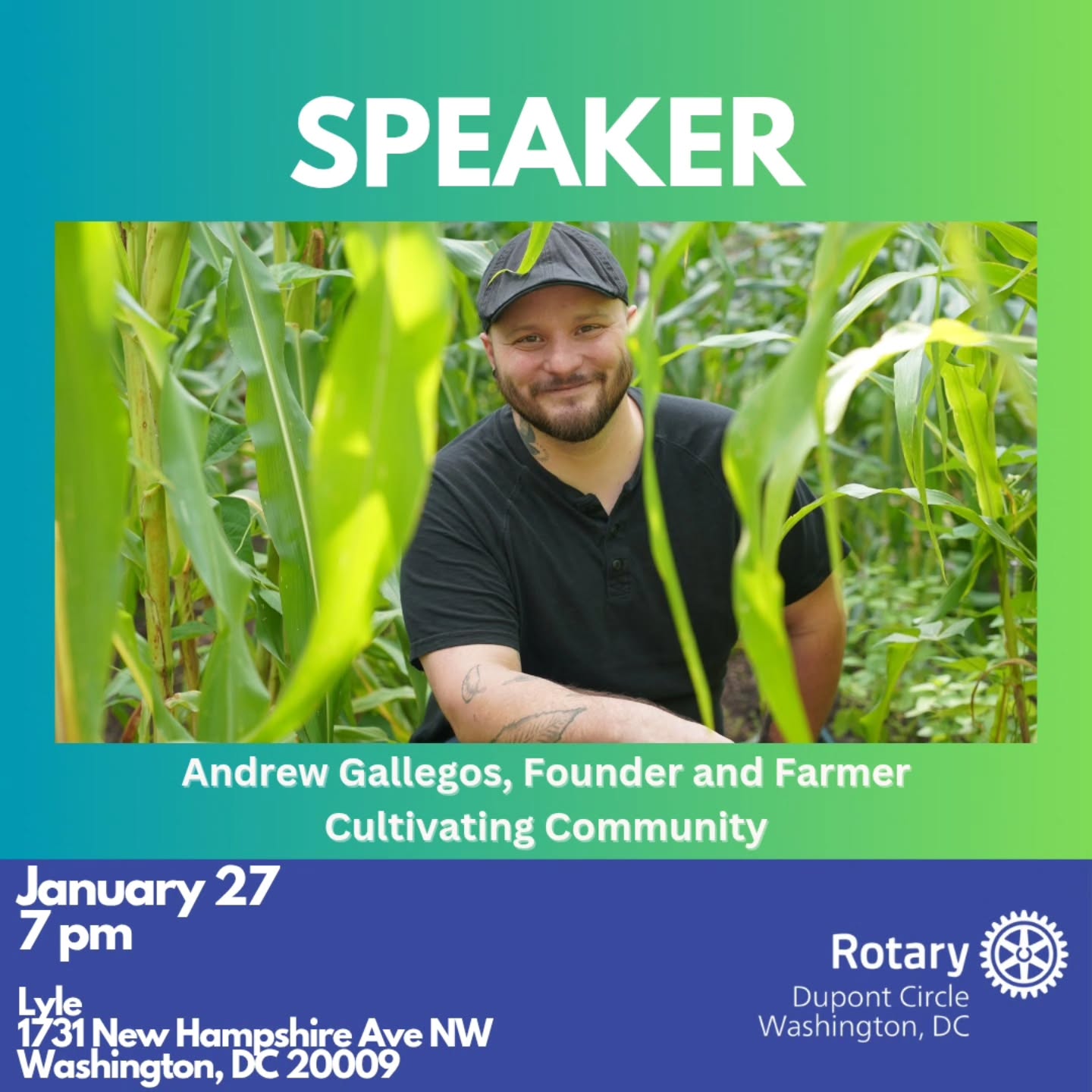 Join us on Tuesday, Jan 27 to hear from Andrew Gallegos. Andrew is the founder and farmer for Cultivating Community—a 501(c)(3) nonprofit food sovereignty organization working to increase agency in our food systems throughout the greater DC metropolitan area.
Through no cost regenerative agriculture education, fresh food distribution, and urban greenspace initiatives, Cultivating Community stays rooted in our mission of fostering a healthier, more connected city.
Time: 7:00 - 8:00 pm
Location: Lyle, 1731 New Hampshire Ave, NW, Washington, DC 20009
See you there!
Note: With the impending winter storm, please stay tuned to our social media accounts on Facebook @Rotary Club of Dupont Circle and/or Instagram @DupontRotary for any updates about this meeting.