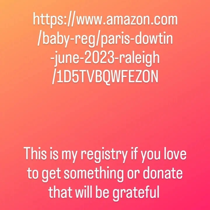 https://www.amazon.com/baby-reg/paris-dowtin-june-2023-raleigh/1D5TVBQWFEZON