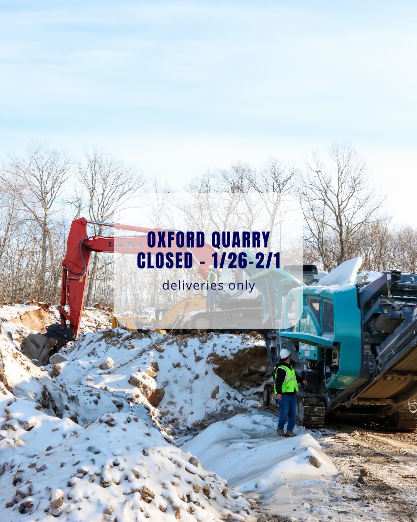 Our Oxford Quarry will be closed Monday 1/26 and will be reopening on 2/2. If you have an immediate need please contact us for delivery options.