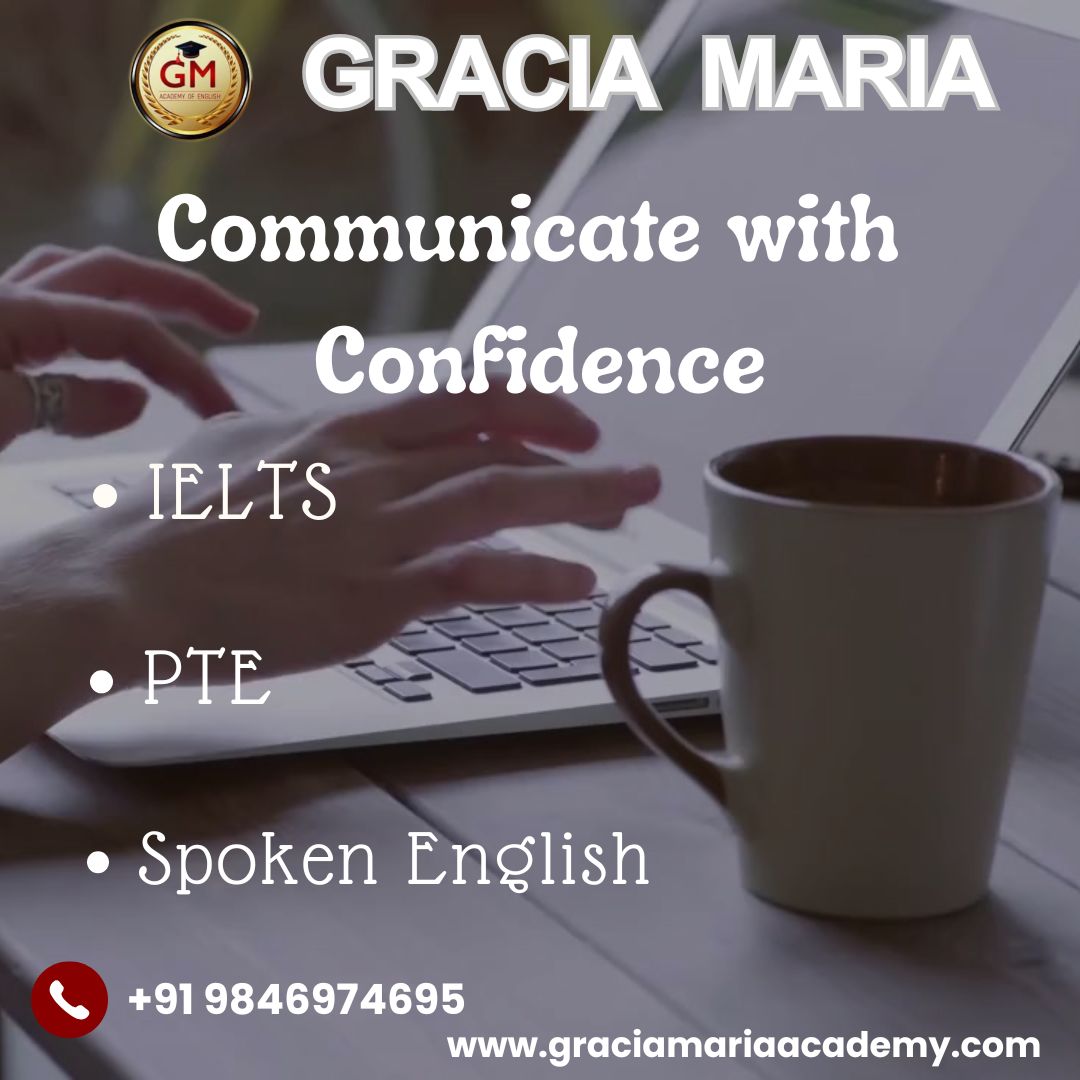 🌟What We Offer:
Tailored coaching for PTE, IELTS, Spoken English
Expert faculty with years of experience Comprehensive study materials and strategies
Modern learning techniques for faster success
♦️Location: Gracia Maria Academy of English, C3 Square, Near Navya Bakers, Above Metro Fashions, TB Junction, Angamaly
