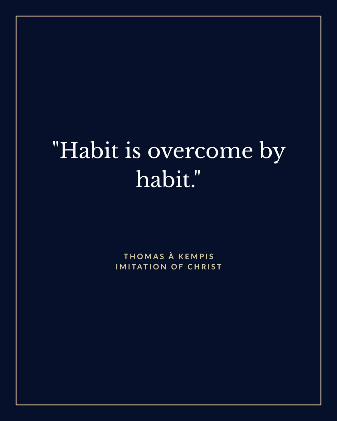 Breaking the Chain
We often think we can break a bad habit by sheer willpower or by simply "stopping." Thomas ร Kempis offers a more practical insight: You can't just remove a habit; you must replace it.
You overcome a bad habit by building a good one in its place. Don't just empty the house; fill it with something better.
๐ Challenge: What is one small good habit you can start today?
#ThomasAKempis #ImitationOfChrist #Discipline #Virtue #CatholicHabits #HolyLiving #SelfImprovement #ChristianDiscipline #SpiritualGrowth #CatholicLifestyle