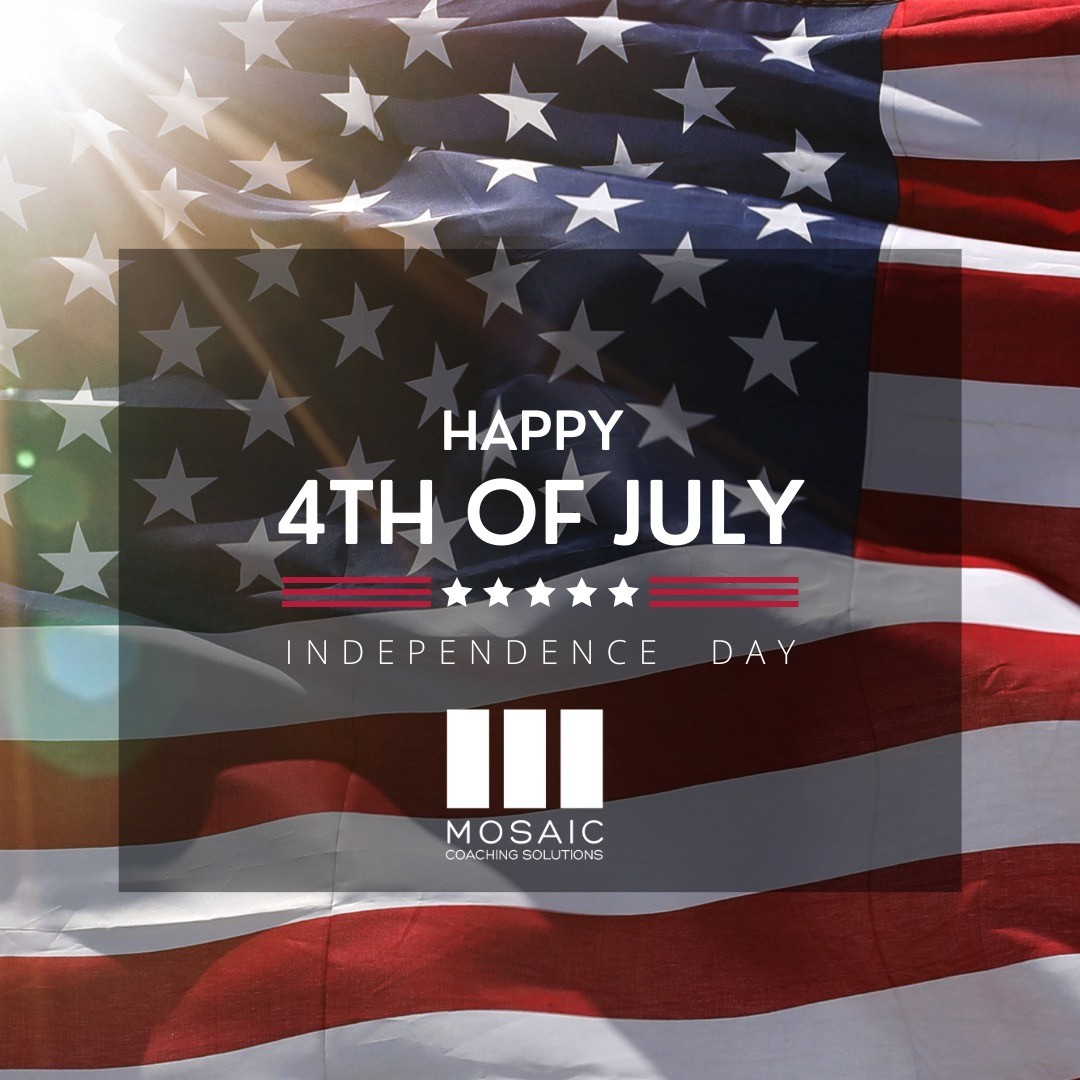 As we gather together to celebrate the birth of our nation, we are reminded of the values that make America what it is for so many: freedom, courage, and the relentless pursuit of progress. On this special day, we at Mosaic Coaching Solutions would like to extend our warmest wishes to you and your crew. We are committed to empowering leaders like you to reach new heights of success. We understand the challenges you face as executives and leaders of families, navigating complex landscapes, and making tough decisions that shape your future.
At Mosaic Coaching Solutions we believe that true leadership stems from a deep understanding of oneself and the ability to inspire and empower others. Our mission is to guide you on a transformative journey of self-discovery, equipping you with the skills and insights necessary to overcome obstacles and achieve your goals.
As we commemorate the spirit of independence, let us also reflect on the importance of personal growth and continuous learning. Just as fireworks illuminate the night sky, let our coaching programs ignite your potential, enabling you to shine as a leader and drive meaningful change within your organization.
We are honored to be a part of your professional journey, and we remain steadfast in our commitment to providing unparalleled coaching services tailored to your unique needs. Together, we can create a future filled with endless possibilities.
On this 4th of July, as you enjoy the festivities with family and friends, let us all remember the indomitable American spirit that has propelled so many good things for centuries, and yes, we have so much more work ahead of us! May it inspire us to reach for the stars and embrace the opportunities that lie ahead.
Wishing you a joyful and memorable Independence Day!