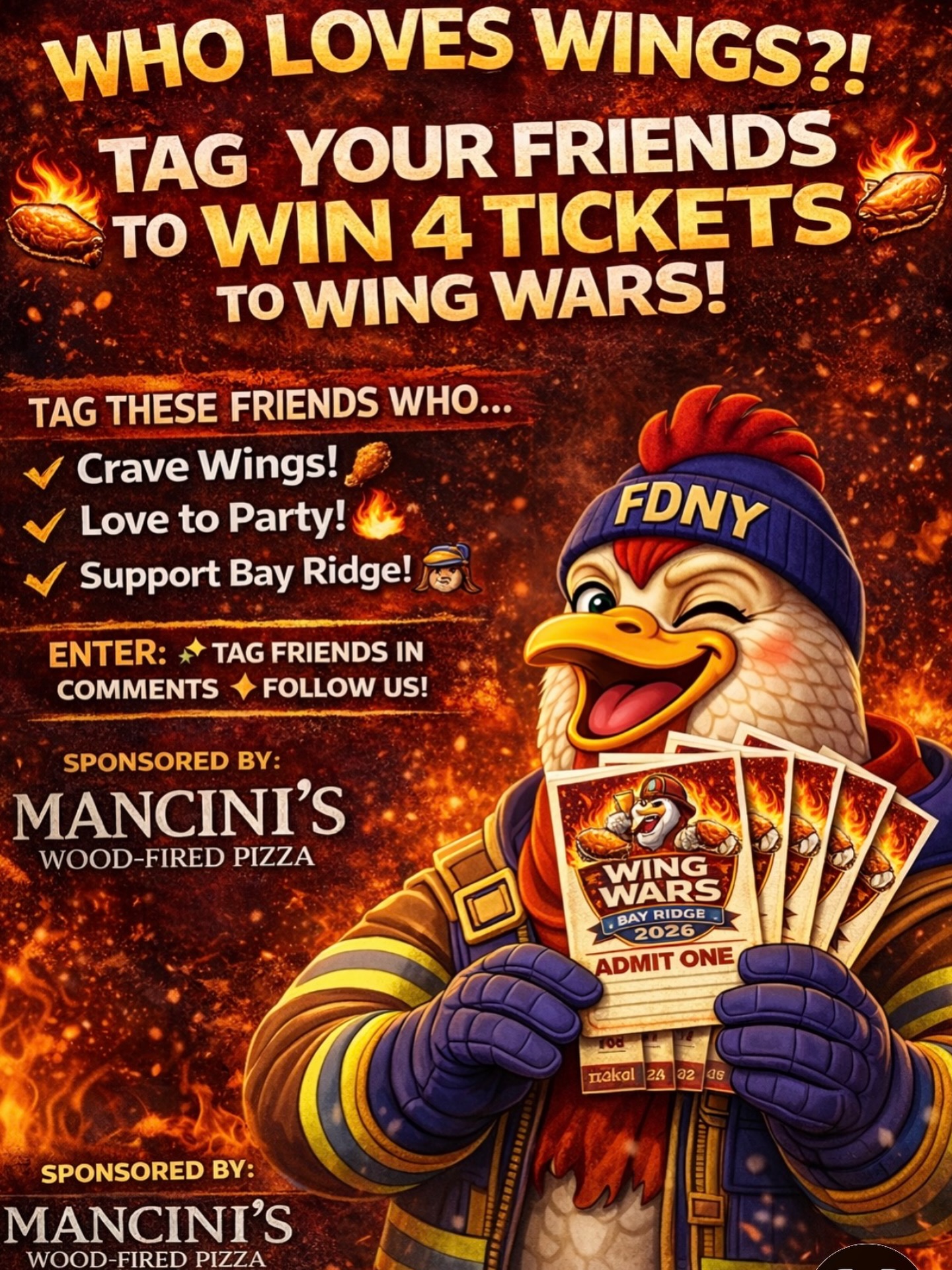 🔥🍗GIVEAWAY ALERT🍗🔥
Win FOUR (4) FREE tickets to Wing Wars Bay Ridge 2026!
Thank you 🙏 to @manciniwoodfiredpizza for sponsoring our ticket giveaway!!
Think you’ve got what it takes to wing it with the best?
Here’s how to enter:
✅Like this post
✅Follow @fifthavenuebk and @manciniwoodfiredpizza
✅Tag 3 friends you’re bringing with you! 👧🧒👧
That’s it! Winner gets 4️⃣free tickets to the ultimate wing showdown in Bay Ridge!
Winner announced soon-don’t miss out!
🚒🔥🍗🚒🍗🔥
@fifthavenuebk
@86streetbid
@merchantsof3rdave
@fdnyfoundation
@fdny
@bean_post_pub
@alsham_restaurant_nyc
@bayridgepizza
@skinflints.restaurant
@istanbulbayridge
@musselsbrickovenpizza
@manciniwoodfiredpizza
@barchuzo
@cebubarbistro
@pipinsbayridge
@houseofwingsnyc
@hobrahtaco
@kettleblackbar
@thecornerbayridge
@saltydogny
@bayridgecenter
@williamsenergy
No purchase necessary. Giveaway not affiliated with Instagram/Facebook.