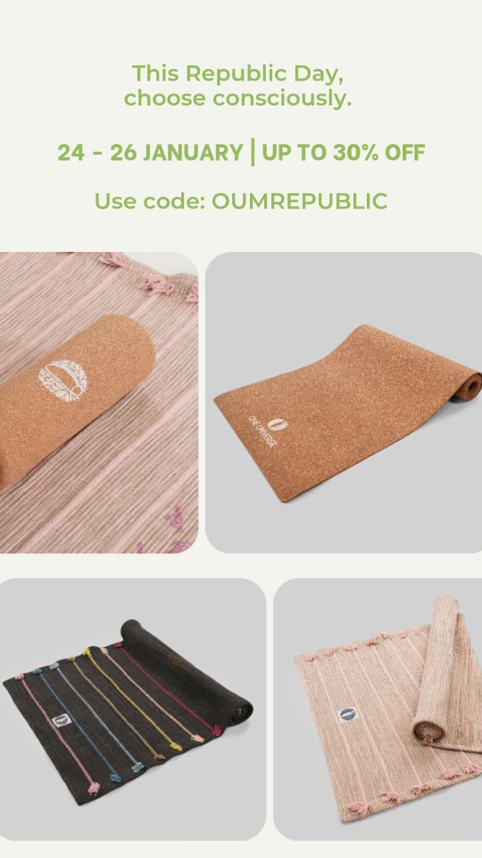 This Republic Day, choose consciously
24th - 26th January | Upto 30% off
Use code: OUMREPUBLIC
Thoughtfully crafted in India,
designed for mindful living.
#yogamats #sustainability #ecofriendlymats #oumyogamats #oneuniversemantra