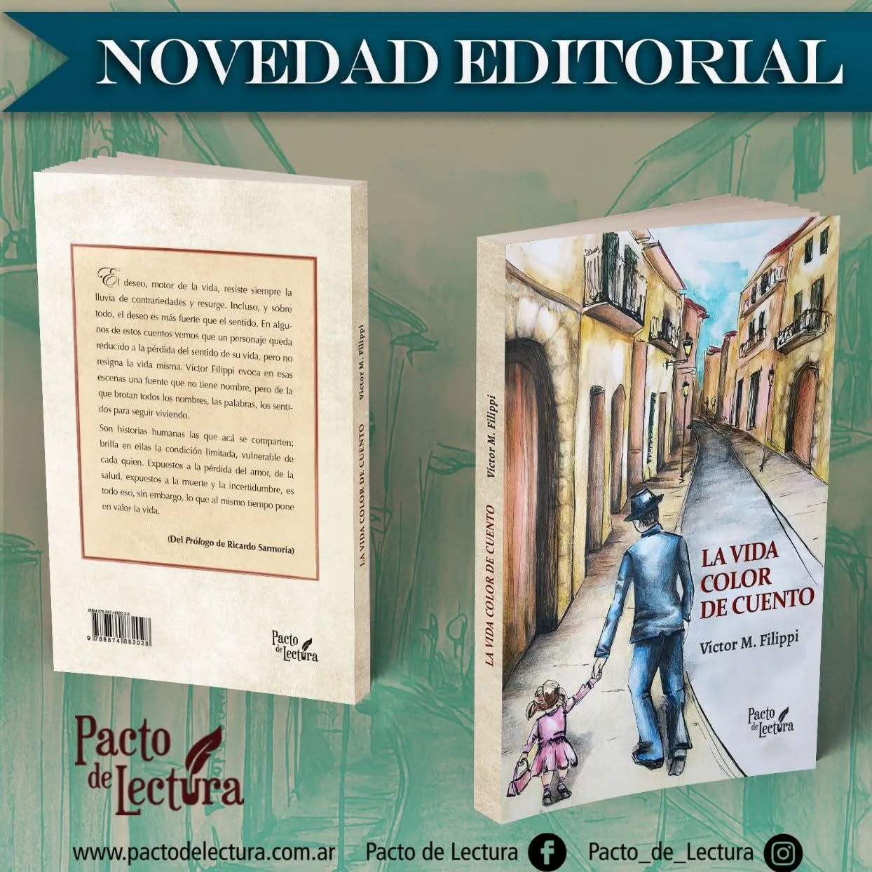 Nuevo libro📕📗📘
"LA VIDA COLOR CUENTO"
de Víctor M. Filippi
El deseo, motor de la vida, resiste siempre la lluvia de contrariedades y resurge. Incluso, y sobre todo, el deseo es más fuerte que el sentido. En algunos de estos cuentos vemos que un personaje queda reducido a la pérdida del sentido de su vida, pero no resigna la vida misma. Víctor Filippi evoca en esas escenas una fuente que no tiene nombre, pero de la que brotan todos los nombres, las palabras, los sentidos para seguir viviendo.
Son historias humanas las que acá se comparten: brilla en ellas la condición limitada, vulnerable de cada quien. Expuestos a la pérdida del amor, de la salud, expuestos a la muerte y la incertidumbre, es todo eso, sin embargo, lo que al mismo tiempo pone en valor la vida.
(Del Prólogo de Ricardo Sarmoria)
#lavidaesbella #vivalavida #escritores #nuevolibro #lanzamientoeditorial #novedadeditorial