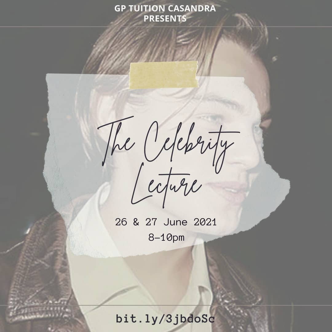 FREE Lectures in June 2021. Sign up via link in bio: bit.ly/3jbdoSc
Lecture 1: 26 JUNE SAT 8-10pm
THE CELEBRITY LECTURE
Learn how far the impacts of the star-studded can ripple across society. You will glean refreshing insights on key areas of impact and understand the evolving roles that celebrities play in our modern society more deeply.
Lecture 2: 27 JUNE SUN 8-10pm
WRITE AN ESSAY WITH ME
“Celebrities today do little that is worthy of celebration.” Discuss.
Learn how to tackle an essay question and craft a solid essay that hits the bullseye under timed constraints.