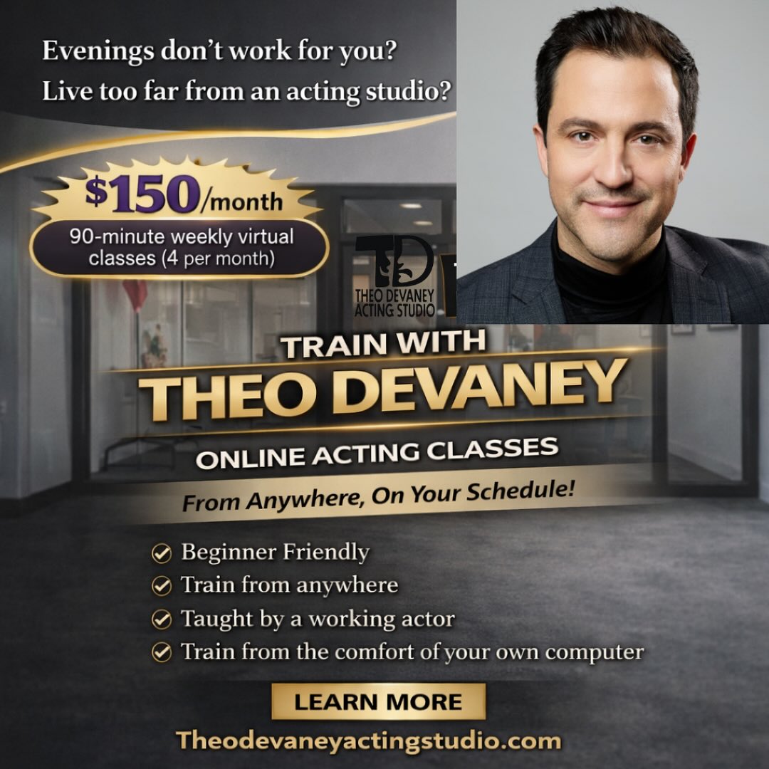 Evenings too busy? Live too far from an acting studio?
Train with Theo Devaney from anywhere with professional virtual acting classes designed for flexibility without sacrificing quality.
Beginner-friendly. Real training. Real results.
Learn more at theodevaneyactingstudio.com
#Trainlikeanactor #actorsjourney #Chaseyourdreams #qualityactingclasses #TheoDevaneyActingStudio