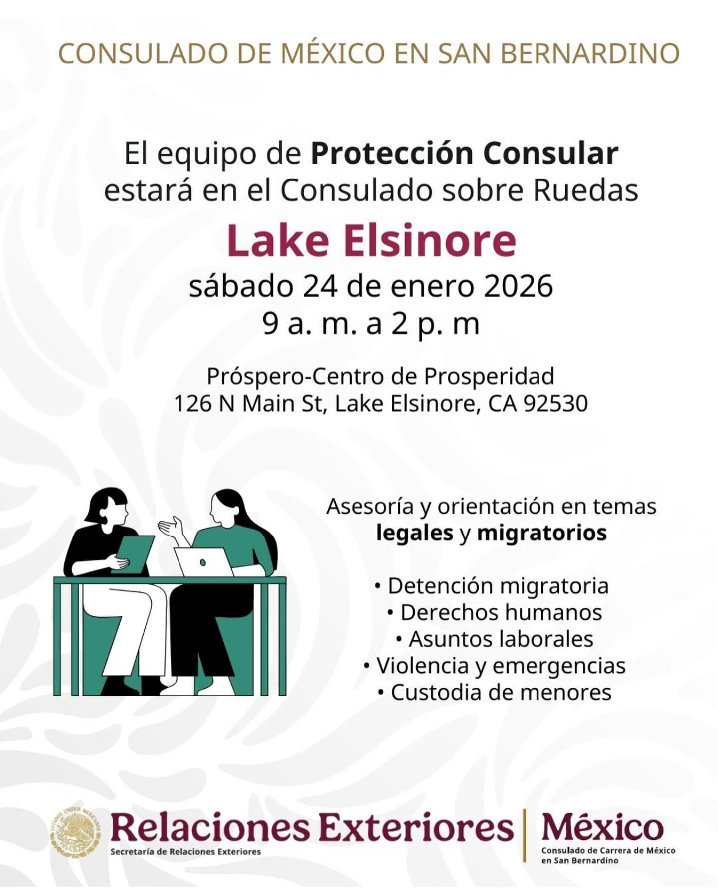 🚨🇲🇽 ESTE SÁBADO: SERVICIO ESPECIAL DE PROTECCIÓN CONSULAR EN PROSPERO
Durante toda la semana, el Consulado de México en San Bernardino ha estado presente en Prospero – Centro de Prosperidad ofreciendo trámites como pasaportes y matrículas.
👉 Este sábado 24 de enero, el Consulado amplía sus servicios y estará brindando Protección Consular, con orientación y acompañamiento en temas importantes como:
• Detención migratoria
• Derechos humanos
• Asuntos laborales
• Violencia y emergencias
• Custodia de menores
🕘 Horario: 9 a.m. – 2 p.m.
📍 Prospero – Centro de Prosperidad
126 N Main St, Lake Elsinore, CA
En Prospero trabajamos para acercar recursos reales y confiables a nuestra comunidad.
Si necesitas apoyo u orientación, acércate. No estás solo. 💚