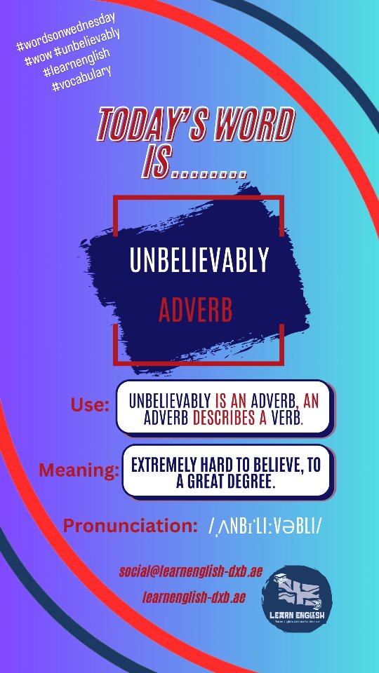 It's #wordsonwednesday today's #newword is #unbelievably Do you know how to use this word? #learnenglish #funvocabulary