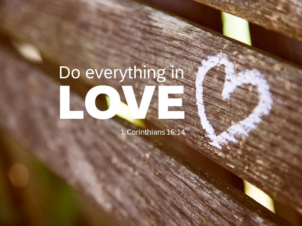 #anglicanparishofcanning #saintmichaelallangels #bibleverse #corinthians #love #1corinthians16v14
