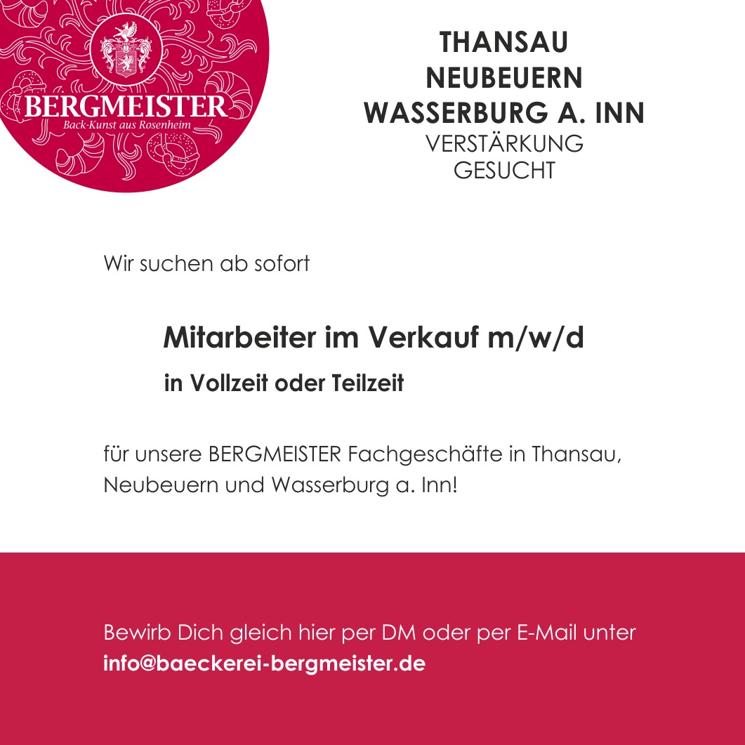 **Stellenangebot:
Mitarbeiter im Verkauf (m/w/d)
in Vollzeit oder Teilzeit für unsere BERGMEISTER Fachgeschäfte in Thansau, Neubeuern und Wasserburg a. Inn**
Wir suchen motivierte und freundliche Verkäufer, die unsere Teams in Thansau, Neubeuern und Wasserburg verstärken!
Wir freuen uns auf Deine Bewerbung – entweder direkt hier per DM oder an info@baeckerei-bergmeister.de!
#stellenanzeige #verkäufergesucht #jobangebot #bäckereiverkäufer #bäckereiverkäuferin #wasserburg #wasserburgaminn #jobsinwasserburg #thansau #neubeuern #bergmeister #bergmeisterrosenheim