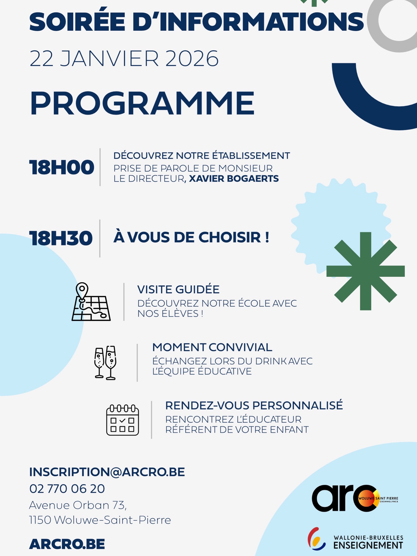 📢 C’est ce soir !
Soirée d’informations pour les futurs parents de 1ère secondaire
Votre enfant entre bientôt en secondaire ? ➡️Nous vous accueillons ce soir dès 18h00 pour découvrir notre école et notre projet pédagogique.
Notre directeur Xavier Bogaerts ouvrira la soirée, puis vous pourrez choisir la formule qui vous convient le mieux :
🗺️ visite guidée de l’établissement avec nos élèves;
💬 échange convivial autour d’un verre avec l’équipe éducative;
📆 rendez-vous personnalisé avec l’éducateur référent de votre enfant.
L’occasion idéale de poser toutes vos questions et de vous projeter dans cette nouvelle étape importante !
📍 Avenue Orban 73, 1150 Woluwe-Saint-Pierre
🕕 Dès 18h00
✉️ inscription@arcro.be | ☎️ 02 770 06 20
À tout à l’heure !