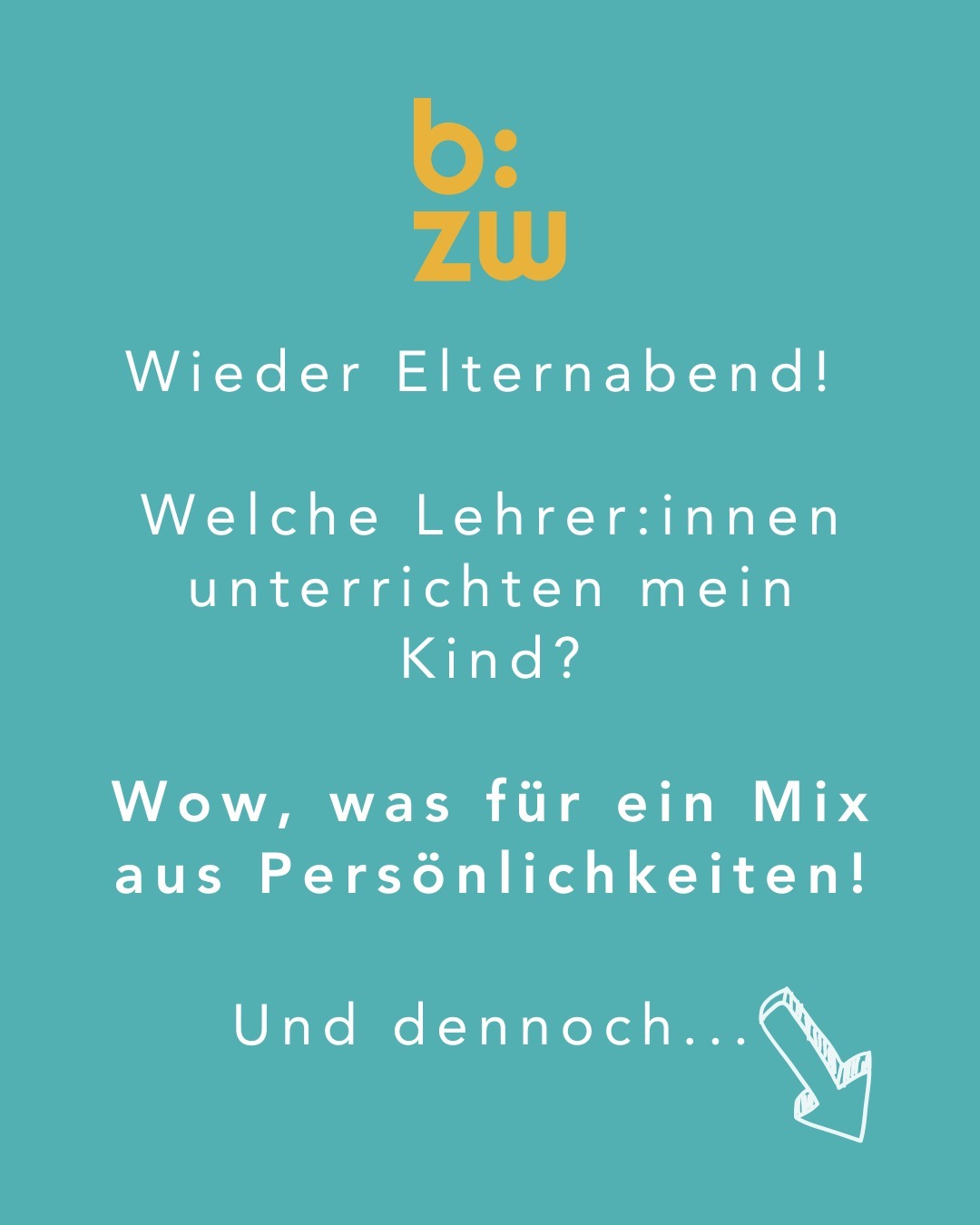 Wieder Elternabend! Welche Lehrer:innen unterrichten mein Kind?
Wow, was für ein Mix aus Persönlichkeiten, Haltungen und Prägungen ich wieder innerhalb der Lehrkräfte meiner Klasse erleben durfte. Und in diesem riesen großen Anderssein von Pädadgog:innen, versuchen wir in der Schule immer noch alle Kinder gleich zu machen. Das stimmt mich traurig und ärgert mich.
In der selben Zeit, im selben Tempo, mit den selben Materialien, im selben Raum, mit den selben Prüfungen sollen ja alle Schüler:innen zum selben Ziel gebracht werden.
Ein Ding der Unmöglichkeit. Und wer glaubt, das sei fair und bedeute Chancengleichheit, läuft einem Irrglauben hinterher.
Lasst uns die Unterschiedlichkeit auch innerhalb der Schülerschaft respektieren und damit professionell umgehen, anstatt unter dem Diktat der Chancengleichheit und Fairness alle gleich zu machen.
Wer mehr als ein Kind hat, weiß recht genau, wie unterschiedlich die Persönlichkeiten der Kinder sowie deren Lernverhalten sind. Darauf muss sich Schule besser einstellen und begreifen, dass Schule FÜR und nicht TROTZ unsere Kinder seine Daseinsberechtigung hat. Das Paradigma „Friss oder stirb“, das wir an deutschen Schulen praktizieren, sorgt für Unmut, Verlust von Selbstwert und ist zutiefst unmenschlich. Wir müssen beginnen andere Wege zu gehen, in denen die Bedürfnisse der unterschiedlichen Menschen, die an unseren Schulen lernen, anerkannt und respektiert werden.