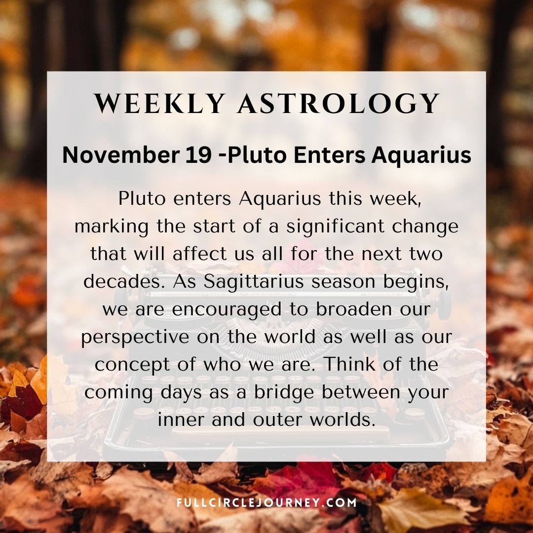 Much is shifting and changing in the world today! And the new upcoming transitional move of Pluto into Aquarius is no small change! 🌙⭐️
It’s time to begin to really pay attention to what goes on around you, for you are co-creating this reality!☀️🌈
These changes will have you questioning everything you’ve ever created! 🙏💛😊
For more insights, visit us at:
FullCircleJourney.com