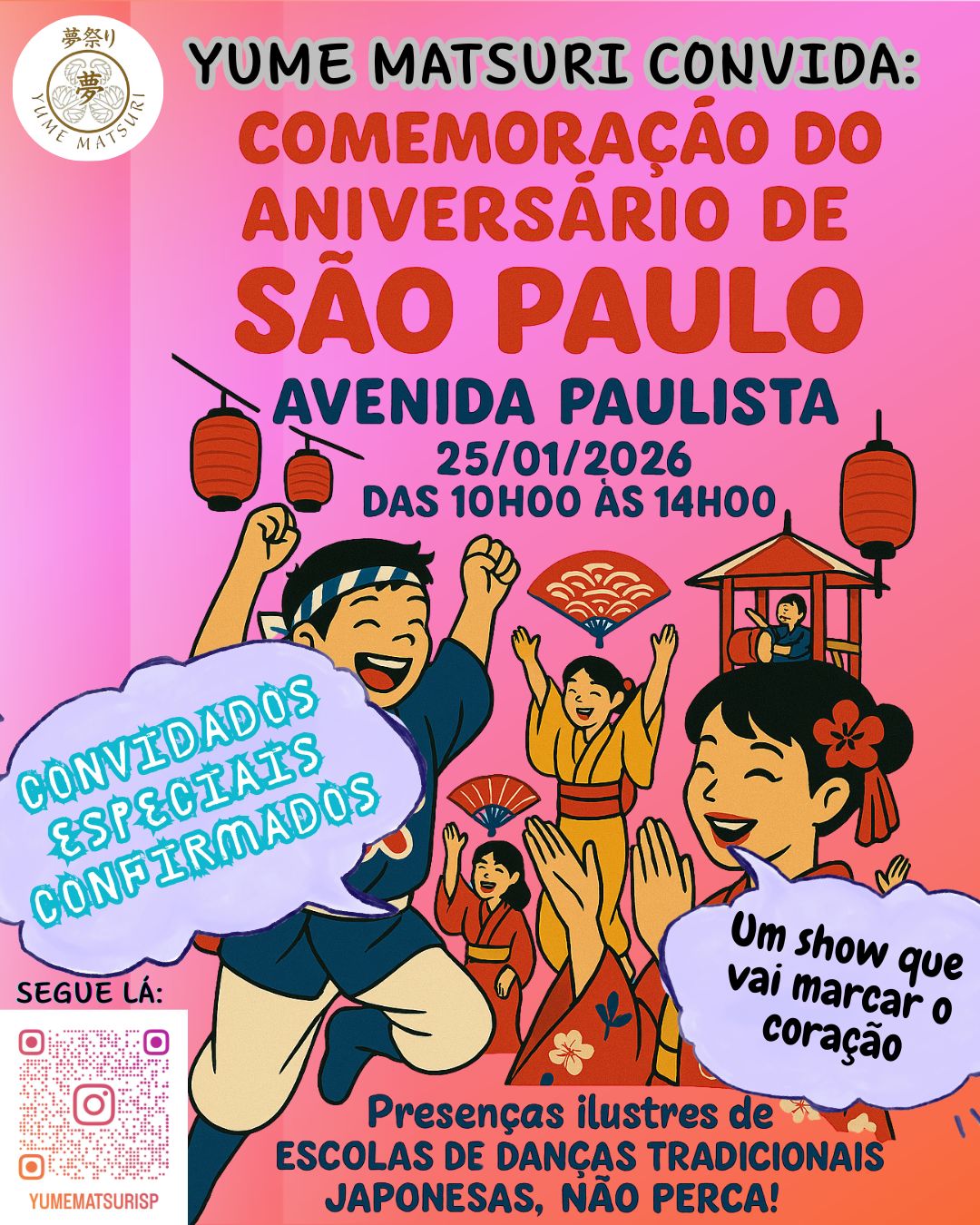 🔥 É AMANHÃ! 🔥
A Avenida Paulista vai se transformar num espetáculo de cultura e emoção com o YUME MATSURI!
🗓️ 25/01 – DOMINGO
⏰ CHEGUE MAIS CEDO! Começamos às 9h30 em ponto!
📍 Avenida Paulista, 900 – São Paulo (em frente à GAZETA)
✨ Teremos atrações MEGA especiais já confirmadas, incluindo apresentações de escolas tradicionais de dança japonesa que vão te deixar arrepiado!
🎉 É a comemoração do aniversário de São Paulo mais vibrante que você vai ver!
💃🏮 Traga sua energia, sua curiosidade, sua família, seus pets e venha celebrar com a gente!
📲 Segue o perfil @yumematsurisp e escaneie o QR code para saber tudo!
🗣️ Marca os amigos e vem! Vai ser inesquecível!
#YumeMatsuri #aniversariosp #culturajaponesa #PaulistaVaiTremer #imperdivel #EventoGratuito #SãoPaulo472Anos #vemprofestival