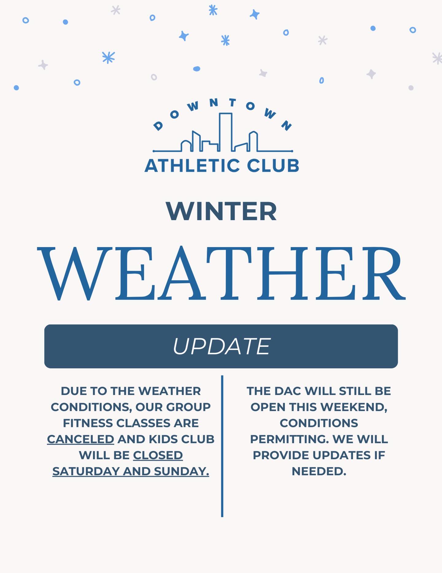 ❄️ Winter Weather Update ❄️
Due to weather conditions, group fitness classes and Kids Club will be canceled this Saturday and Sunday. The DAC will remain open this weekend, conditions permitting. We’ll keep you updated if anything changes. Stay safe!