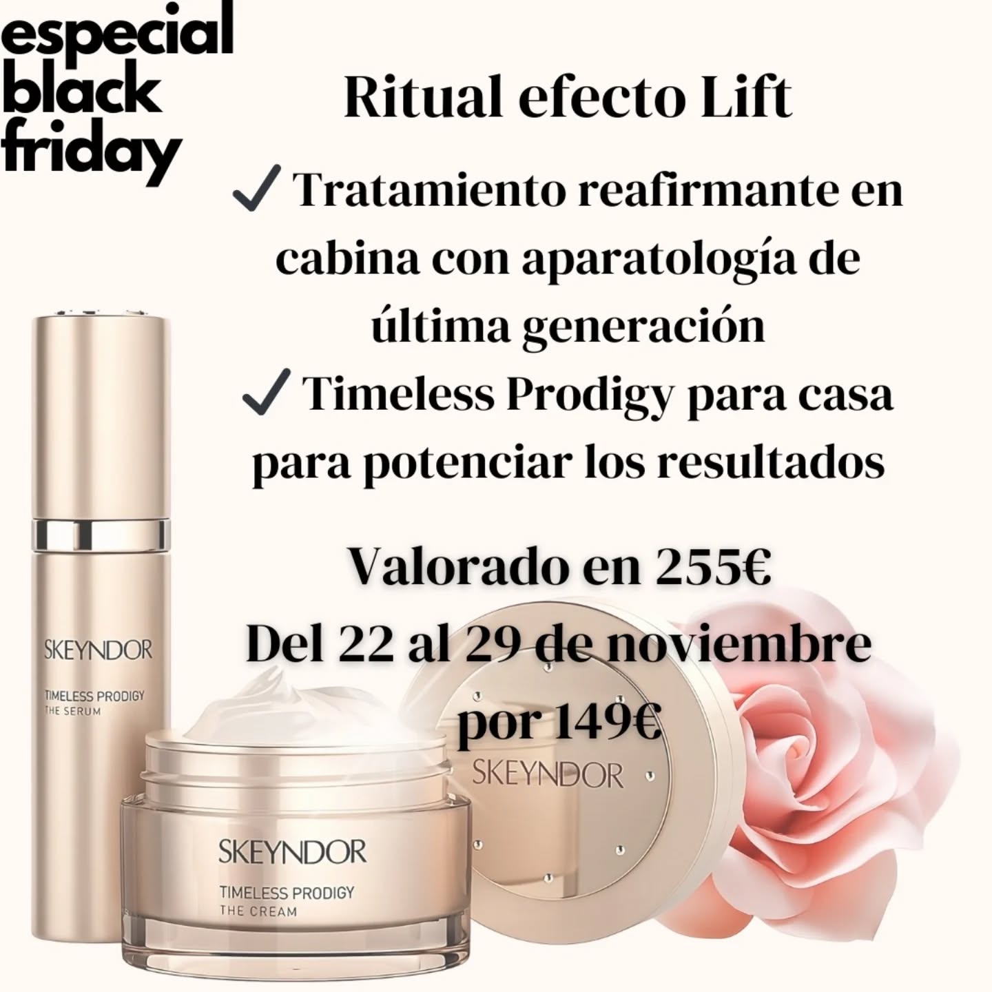 🌟 Ritual Efecto Lift 🌟
Redefine y rejuvenece tu piel con este tratamiento exclusivo.
💎 Incluye:
✔ Tratamiento reafirmante facial en cabina.
✔ Producto premium para casa: Timeless Prodigy (crema o sérum).
💰 Valorado en 255€, ahora por solo 149€.
📅 Disponible del 22 al 29 de noviembre por Black Friday.
🎟 Compra durante las fechas de la promoción y tendrás 3 meses para disfrutarlo.
👉 Reserva tu cita ahora, plazas limitadas.
📩 Contáctanos por DM o WhatsApp
.
.
.
.
.
#skeyndor #timelessprodigy #estética #beauty #blackfriday #alella #esteticalella #alellabeauty #promocion
