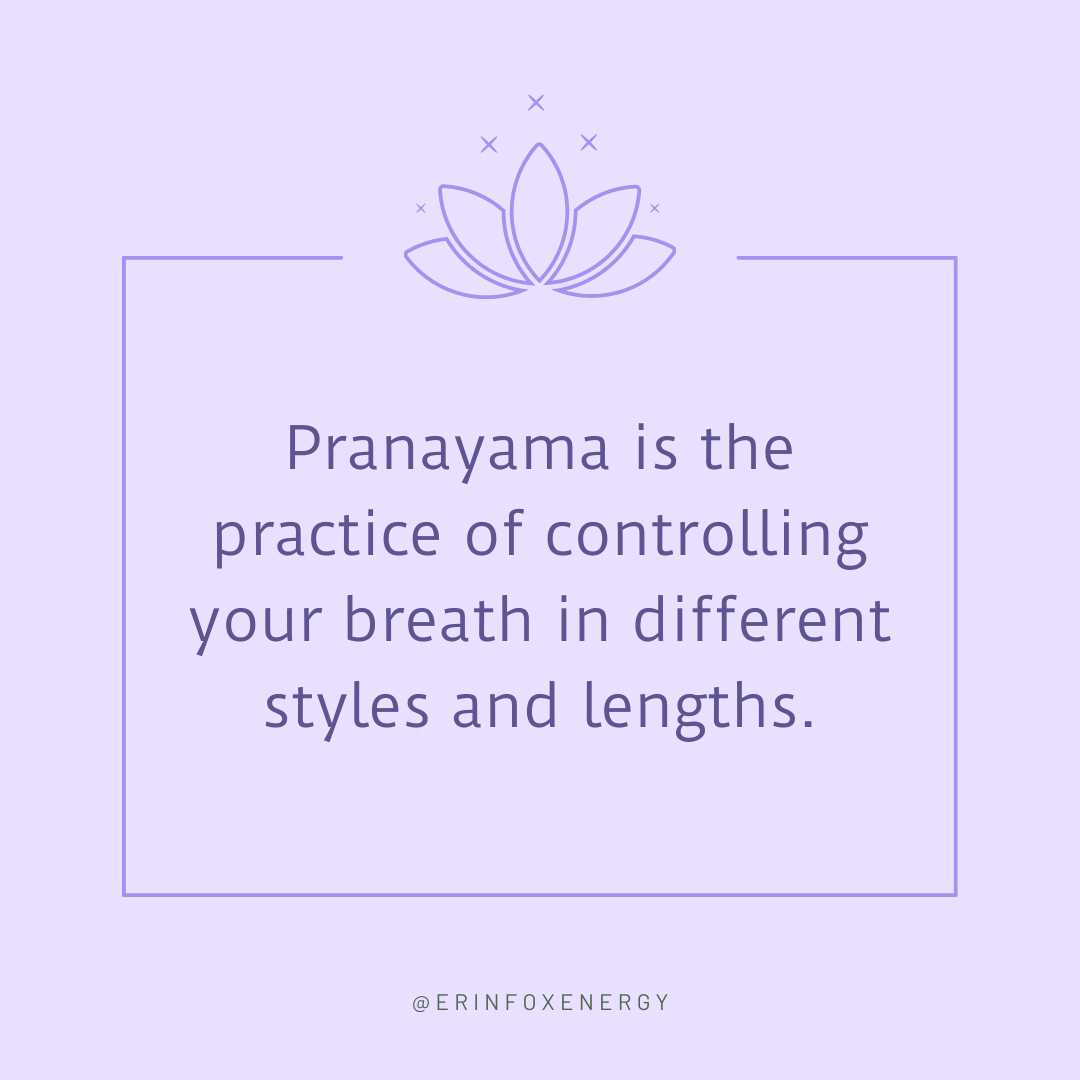 Keep reading for the breakdown of Pranayama....
Prana = Energy coming into your body through your breath
yama = to control
#erinfoxenergy #energywork #energyhealing #energy #spiritualenergy #polaritytherapy #lifegoals #liferelease #breathing #controlyourbreathing #meditation #meditationttips