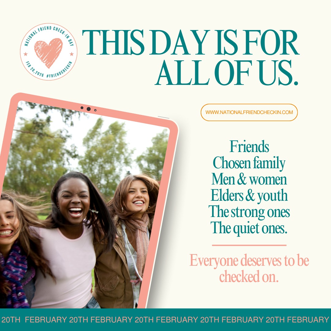 This day is for everyone.
All of us deserve to be checked on.
