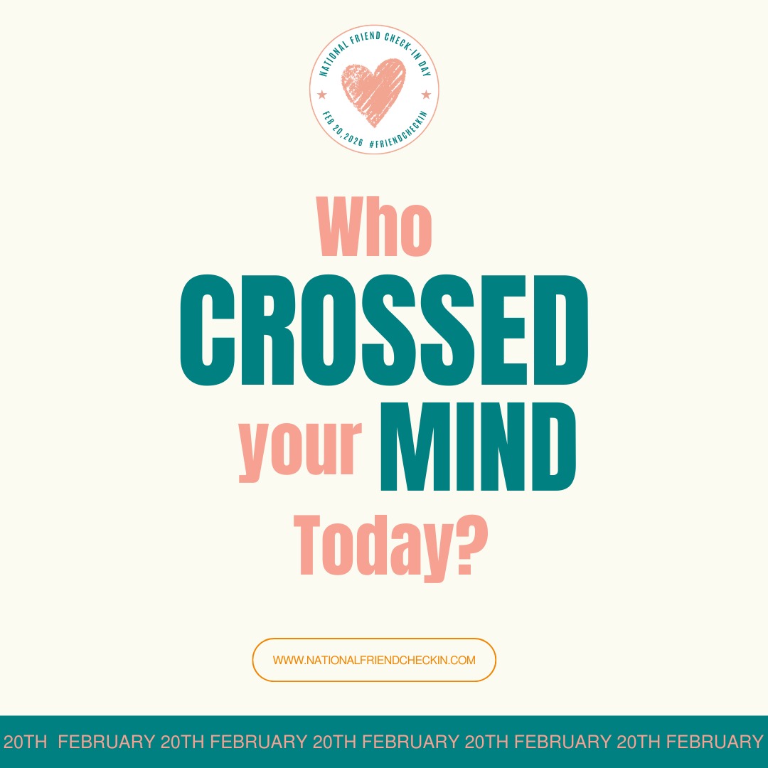 Who crossed your mind today?
Maybe it’s time to reach out.