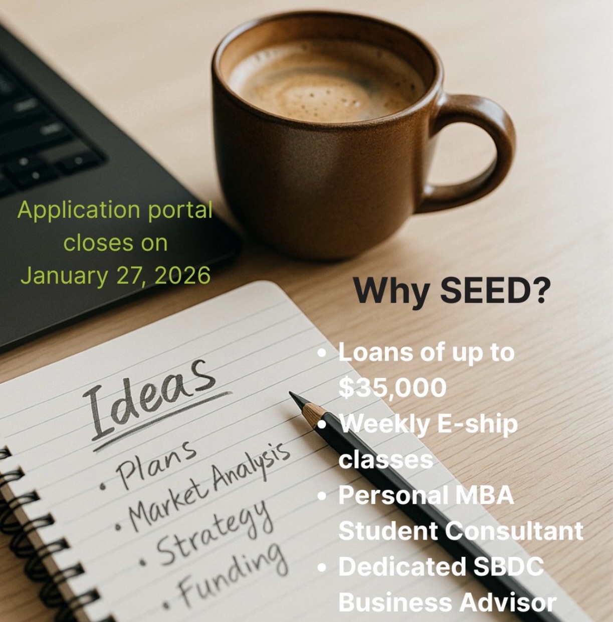 Heads up!
The application portal for SEED closes January 27!
Don’t forget to apply at: www.capitalregionsbdc.org/seed