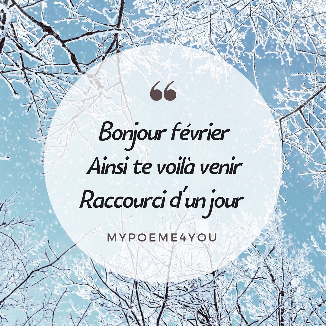 Bonjour février
Ainsi te voilà venir
Raccourci d’un jour
@mypoeme4you
#mypoeme4you
#mypoem4you
#poesies #poesie #poemes #poeme #haikulover #auteur #auteure #ecrits #ecriture #haijin #senryû #hesdin #writersofinstagram #auteurinstagram #authorsofinstagram #recueilhaiku #haikufrancais #basho #fevrier