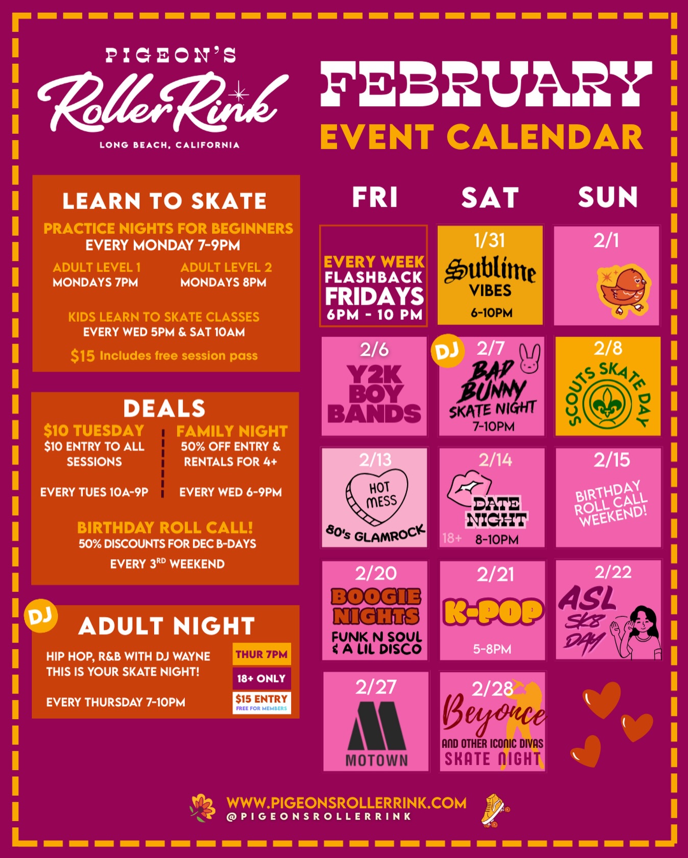 February events at Pigeon’s Roller Rink!
DJ Andy will be spinning the tunes for our Saturday Feb 7th Bad Bunny Skate Night. All ages!
On Sunday February 8th all Scouts (includes Girl Scouts, Cub Scouts etc.) get in FREE if you wear your Scout uniform! Come represent your troop!
Valentines Day! Plan your date night at @2nd_pch with dinner at one of the many lovely restaurants on site followed by an adults only skate 8-10pm
Calling all deaf folks and friends! Join us every month for ASL (American Sign Language) Skate Day! Deaf vendors, deaf skate instructors and so many friends to make! Join us!