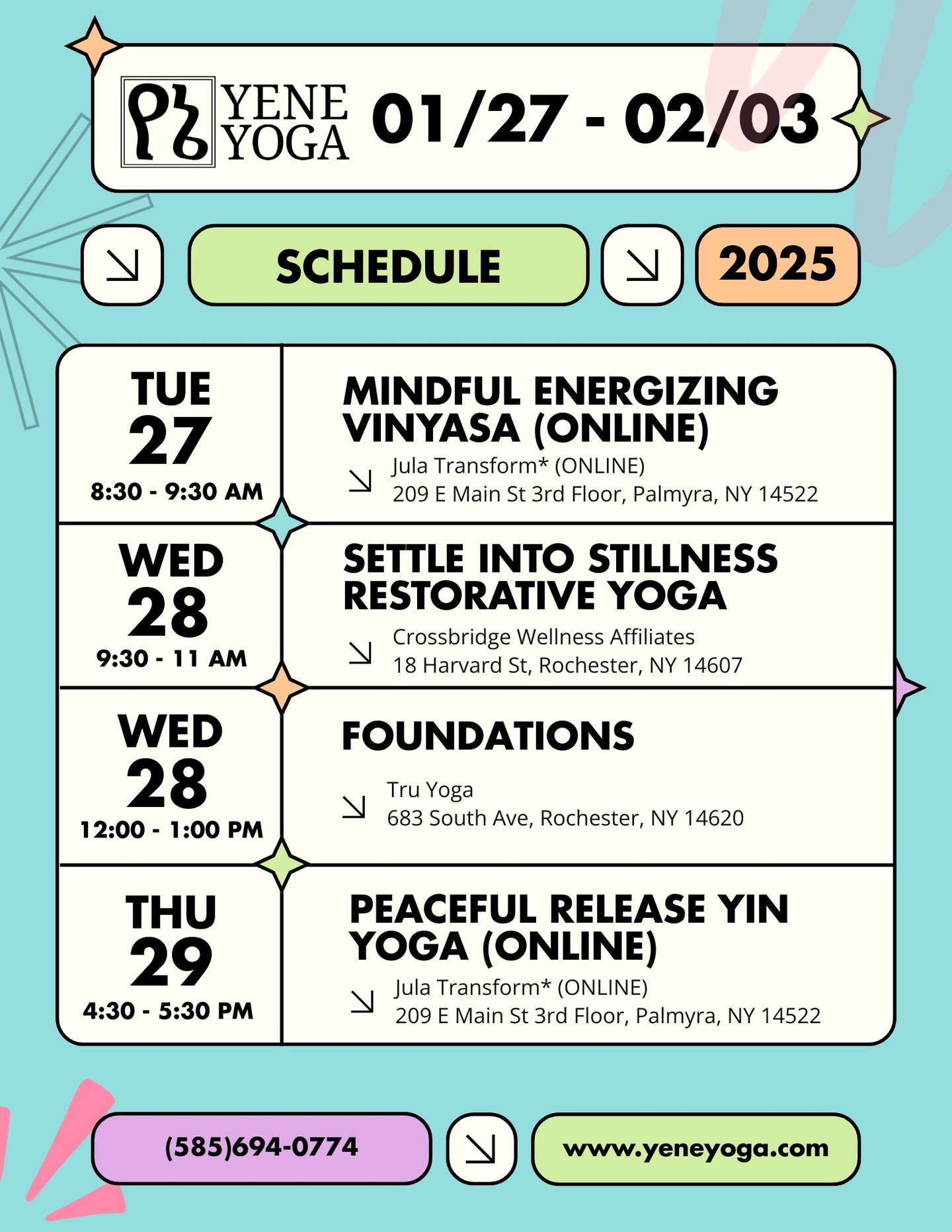 Please see my previous post for information regarding this week's newsletter.
📢 ANNOUNCEMENTS
Booking policy change: all classes booked directly through Yene Yoga will now require pre-registration. See newsletter for details.
The Hatha Yoga Club will return to the University of Rochester this Sunday! This weekly class is free for UR students.
📌EVENTS:
FRIDAY, 1/30 6:00 - 7:15 PM: Decompress & Reconnect Restorative Yoga @bookeaterroc
$10/$15/$20 Sliding Scale Pricing.
SATURDAY, 2/28 2:00 - 4:00 PM:
The Choreography of Flow: A Hatha Yoga Performance & Workshop w/ Live Music
$20/$30/$40 Sliding Scale Pricing.
See newsletter for event details.
🗓️This Week's Schedule:
🌿Tuesday 1/27
🍃Mindful Energizing Vinyasa (ONLINE)
8:30 - 9:30 AM EST
Jula Transform
Held ONLINE
$10 flat-rate
Please book at least 30 min* before
🌿Wednesday 1/28
🍃Settle into Stillness Restorative Yoga
9:30 - 11:00 AM EST
Crossbridge Wellness Affiliates
18 Harvard St, Rochester, NY 14607
$10/$15/$20 Sliding Scale pricing
🍃Foundations*
12:00 - 1:00 PM EST
Tru Yoga
683 South Ave, Rochester, NY 14620
$10/$15/$20 Sliding Scale pricing
*All Tru classes must be booked directly through Tru at www.truyogaroc.com
🌿Thursday 1/29
🍃Peaceful Release Yin Yoga (ONLINE)
8:30 - 9:30 AM EST
Jula Transform
Held ONLINE
$10 flat-rate
Please book at least 30 min* before
🌿Friday 01/30
🍃Decompress & Reconnect Restorative Yoga at Bookeater
6:00 - 7:15 PM EST
Bookeater Books
836 S Clinton Ave, Rochester, NY 14620
$10/$15/$20 Sliding Scale pricing. Space limited; please pre-register.
🌿Saturday 01/31
NO CLASS / NO PRIVATE SESSIONS
🌿Sunday 02/01
🍃Hatha Yoga Club (Available for UR Undergraduate Students)*
1:00 - 2:00 PM EST
University of Rochester
Leibner-Cooper Room, Goergen Athletic Center
720 Library Rd, Rochester, NY 14611
Free for UR Students. Sign up at https://ccc.rochester.edu/hathayoga/home/. Join us for the first session of the semester!
🍃Reset & Reconnect Evening Vinyasa
5:30 - 6:30 PM EST
Crossbridge Wellness Affiliates
18 Harvard St, Rochester, NY 14607
$10/$15/$20 Sliding Scale pricing
🌿Monday 02/02
NO PUBLIC CLASSES - Private Sessions Available
#events #peace #rochesteryoga