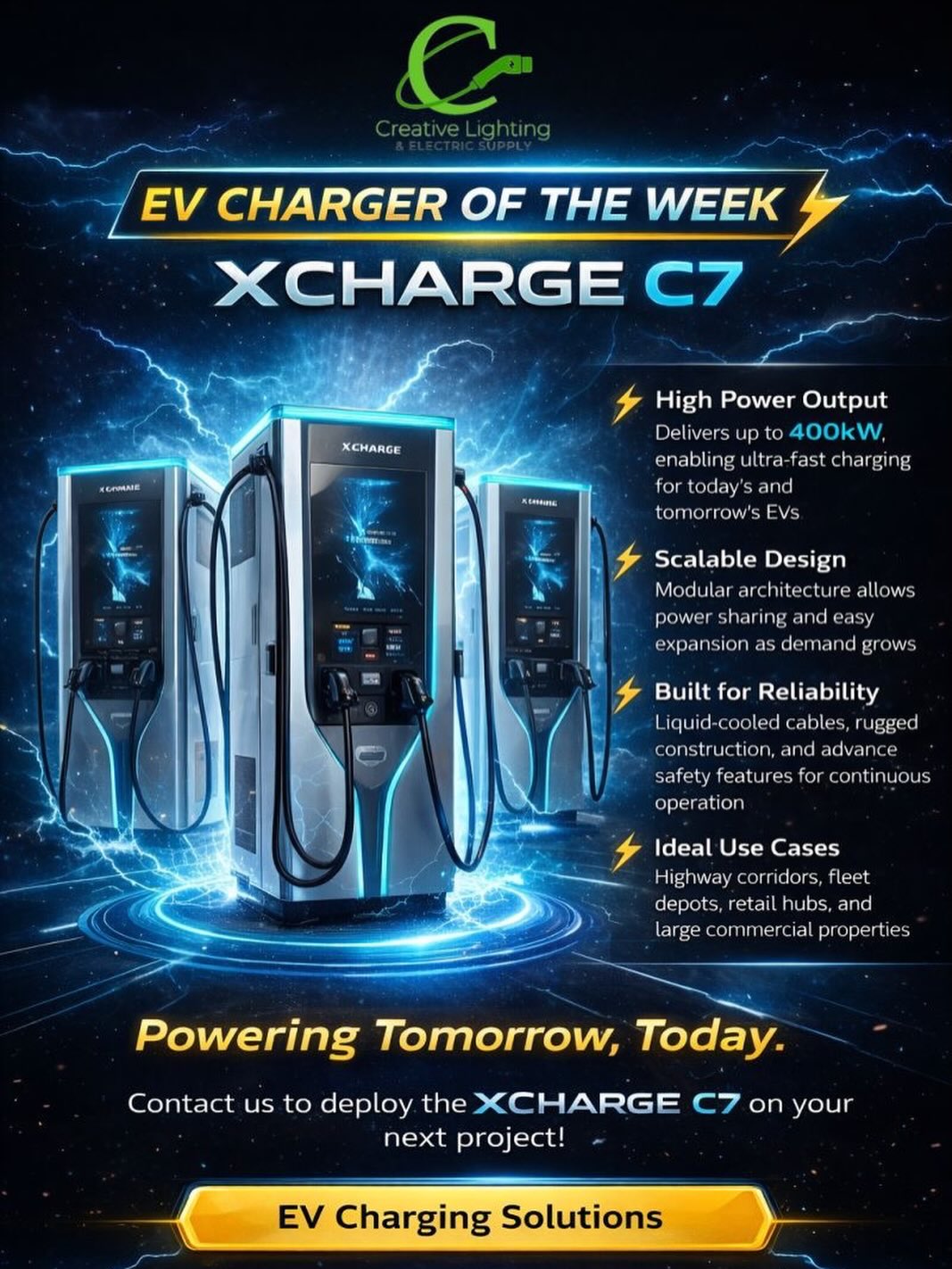 ⚡ EV Charger of the Week: XCharge C7 ⚡
The XCHARGE North America C7 is a powerful, future-ready DC fast charger built for high-demand commercial and fleet applications.
🔹 High Power Output – Delivers up to 400kW, enabling ultra-fast charging for today’s and tomorrow’s EVs
🔹 Scalable Design – Modular architecture allows power sharing and easy expansion as demand grows
🔹 Built for Reliability – Liquid-cooled cables, rugged construction, and advanced safety features for continuous operation
🔹 Ideal Use Cases – Highway corridors, fleet depots, retail hubs, and large commercial properties
At Creative Lighting & Electric Supply, we are distributors for 12+ top EV manufacturers. We support EV infrastructure projects from equipment supply to electrical integration, ensuring reliable, code-compliant installations that are built to scale.
👉 Powering Tomorrow, Today.
📩 Contact us to learn more about deploying the XCharge C7 on your next project.
ryan.grandis@creativelightingllc.com
(954) 504-8595
creativelightingllc.com
#EV #xcharge #creativelighting #future #electrical deployment infrastructure