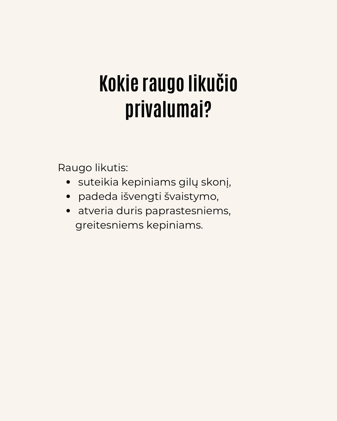Kai kalbame apie raugo duoną, dažniausiai ieškome aktyvaus, stipraus raugo. Tačiau kiekviename maitinime atsiranda ir kita jo pusė – raugo likutis. Tai nėra klaida, tai kitokia raugo forma.
Daugiau informacijos apie tai, kur tinka raugas, o kur raugo likutis rasite karuselėje.
Kepimas su raugu nėra tik apie vieną receptą. Tai apie procesą, kuriame kiekviena dalis turi savo vietą.
O ką jūs dažniausiai kepate su raugo likučiu?