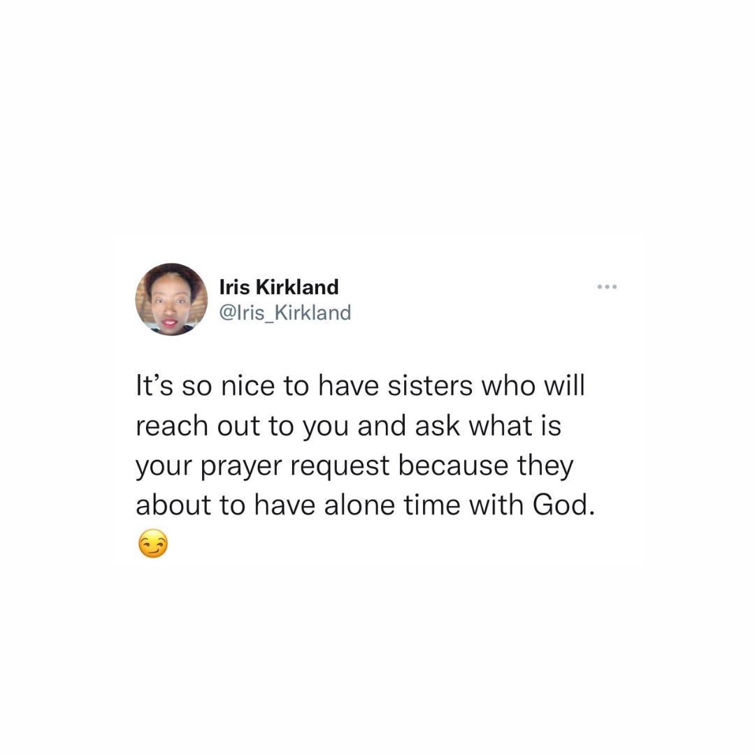 Today I received the sweetest text from one of my sisters. She asked me if I had a prayer request because she was about to go and pray. I am still thinking about that text. It warms my heart that God sent me the right friends when I asked him for them.
#GodInfluenced #communityiskey