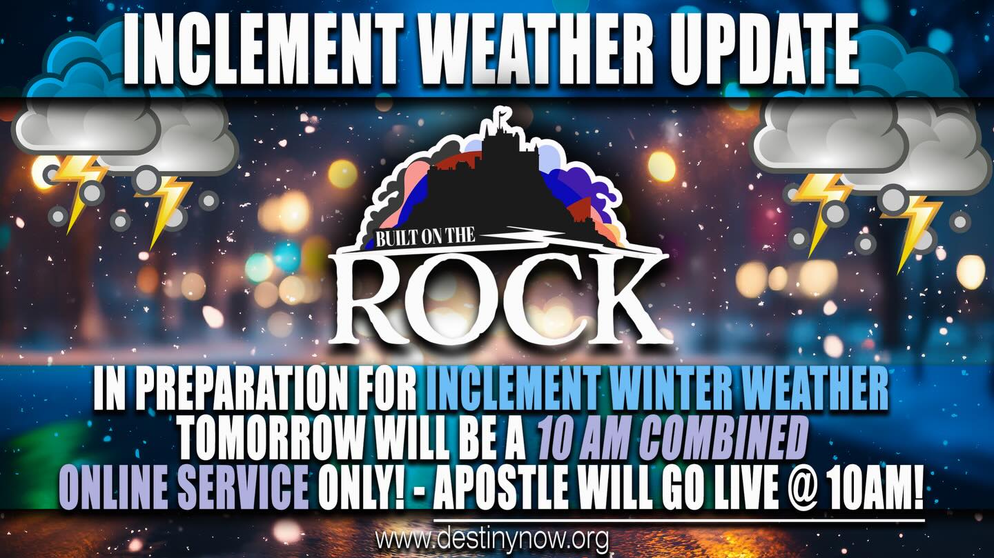 🌨️Inclement weather update🌨️: Hey Destiny Now family! The Winter Storm is upon us! In preparation for inclement winter weather, tomorrow morning, we are planning to have a 10AM combined online service only! - APOSTLE WILEY WILL GO LIVE ON FACEBOOK AT 10am! Stay warm and safe and we will see you -> ONLINE <- at 10am! #destinynow