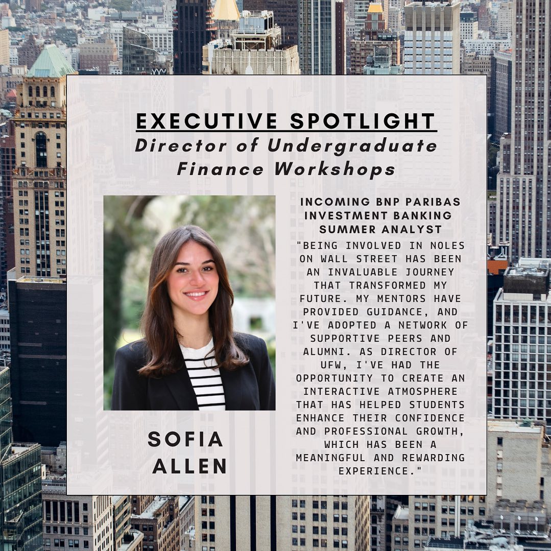 📣Executive Spotlight📣
Our next spotlight is Sofia Allen, Director of Undergraduate Finance Workshops! Sofia will be interning with BNP Paribas in New York City as a summer analyst in their Financial Institutions Coverage Group!