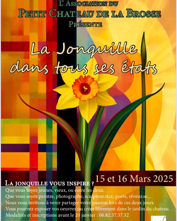 Appel à tous tous les artistes, que vous soyez confirmés ou en herbe : Rejoignez-nous pour « La jonquille dans tous ses états »
À l'occasion des 10 ans de la fête des jonquilles, le petit château de la Brosse organise un week-end exceptionnel les 15 et 16 mars, en partenariat avec ZARBO, L'Atelier prend l'air et le Comité des Fêtes de Nottonville.
Cette année, en plus de la traditionnelle cueillette ouverte à tous, nous invitons tous ceux qui le souhaite à venir exposer ou créer dans le parc.
Des barnums et grilles d’accrochages seront mis à disposition pour ceux qui le souhaitent.
Vous êtes inspirés par le thème des jonquilles ? N'hésitez pas à vous inscrire 06.82.37.57.32.