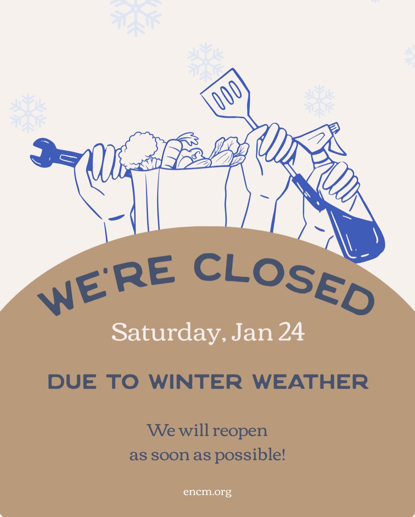 To keep everyone safe, we will be closing this weekend. We will return to serving our neighbors next week! ❄️