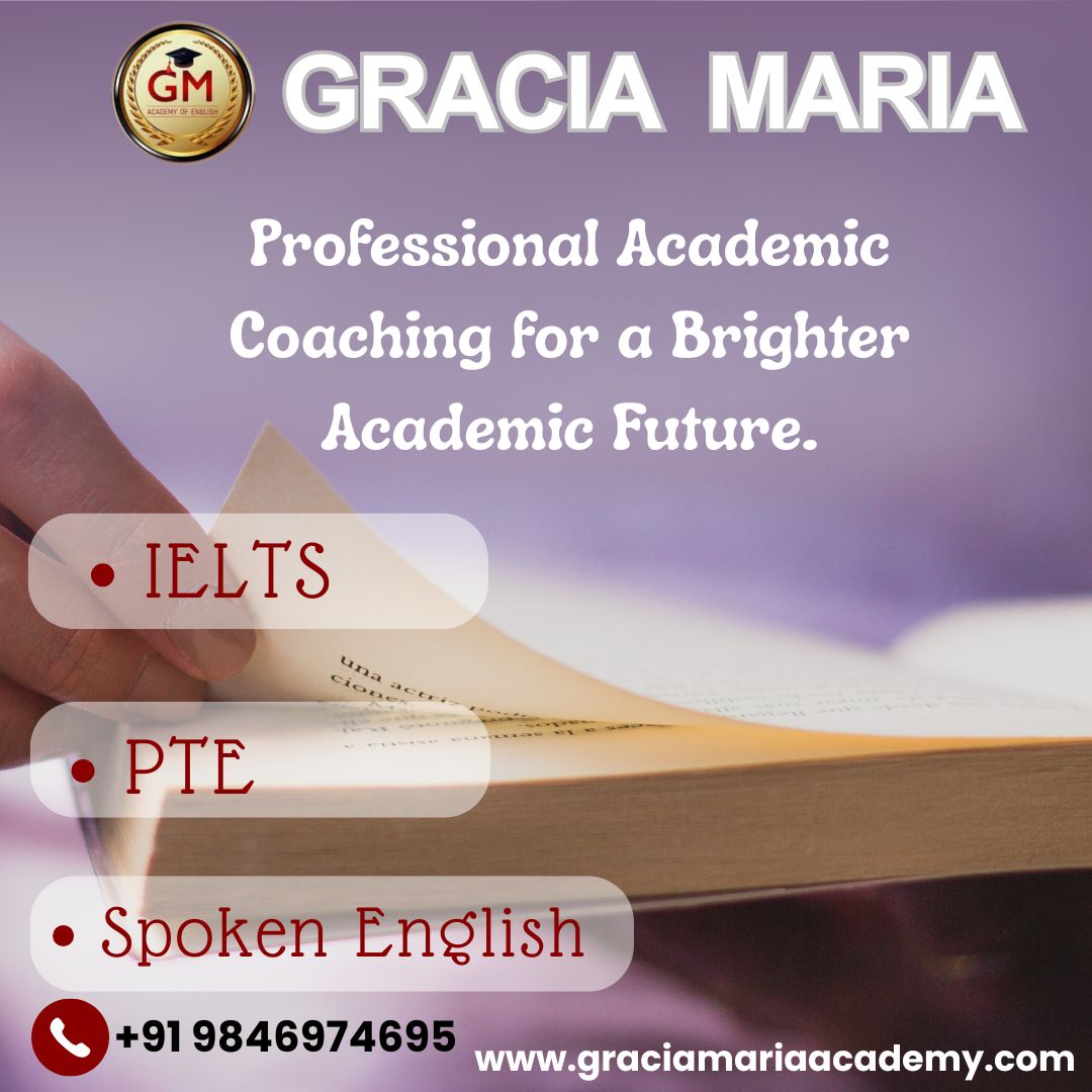 🌟What We Offer:
Tailored coaching for PTE, IELTS, Spoken English
Expert faculty with years of experience Comprehensive study materials and strategies
Modern learning techniques for faster success
♦️Location: Gracia Maria Academy of English, C3 Square, Near Navya Bakers, Above Metro Fashions, TB Junction, Angamaly