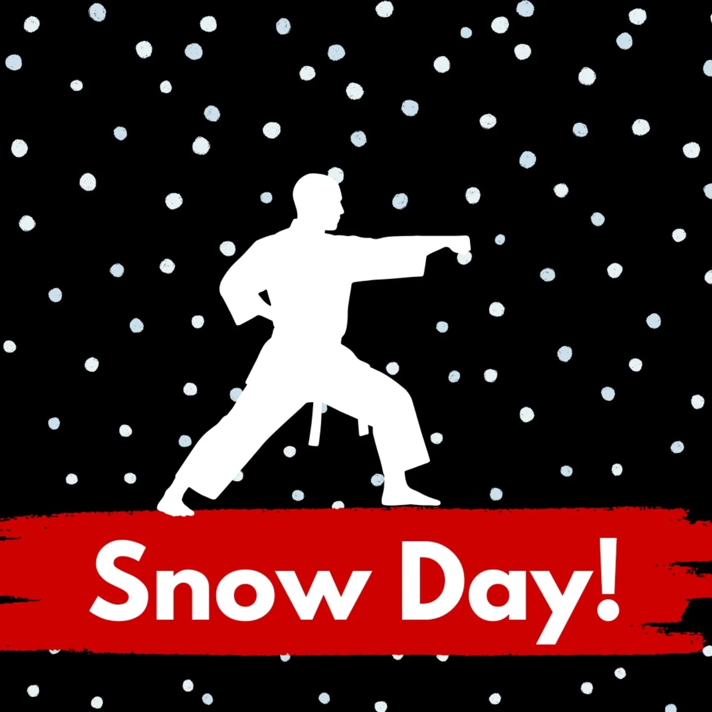 No classes today!
Stay safe and stay warm!