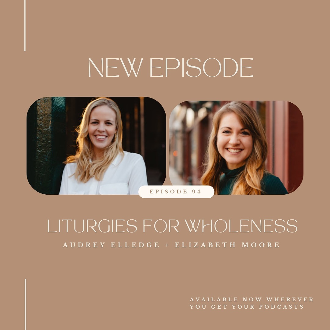 Best-selling authors (and my friends) Audrey Elledge and Elizabeth Moore are BACK on the podcast to talk about their newest book — Liturgies For Wholeness: 60 Prayers to Encounter the Depth, Creativity, and Friendship of God in Ordinary Moments.
Episode available everywhere you find your favorite podcasts ✨